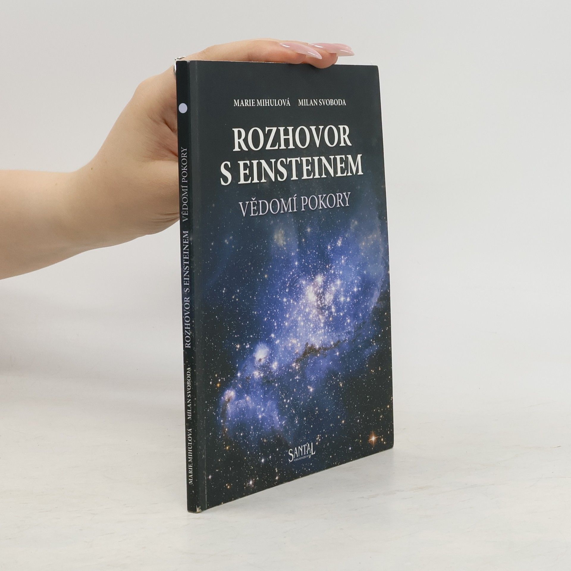 Marie Mihulová Rozhovor s Einsteinem. Vědomí pokory
