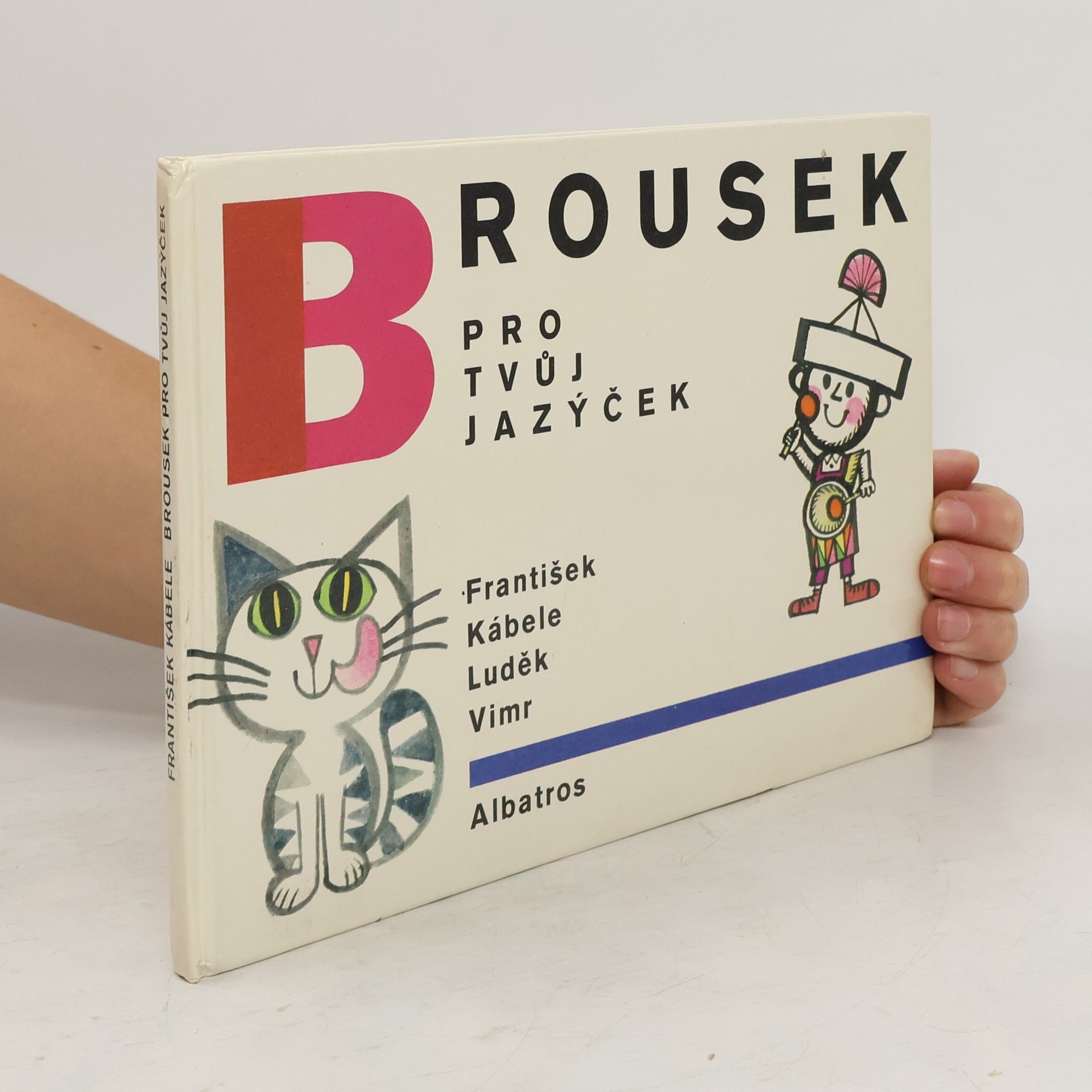 František Kábele Brousek pro tvůj jazýček