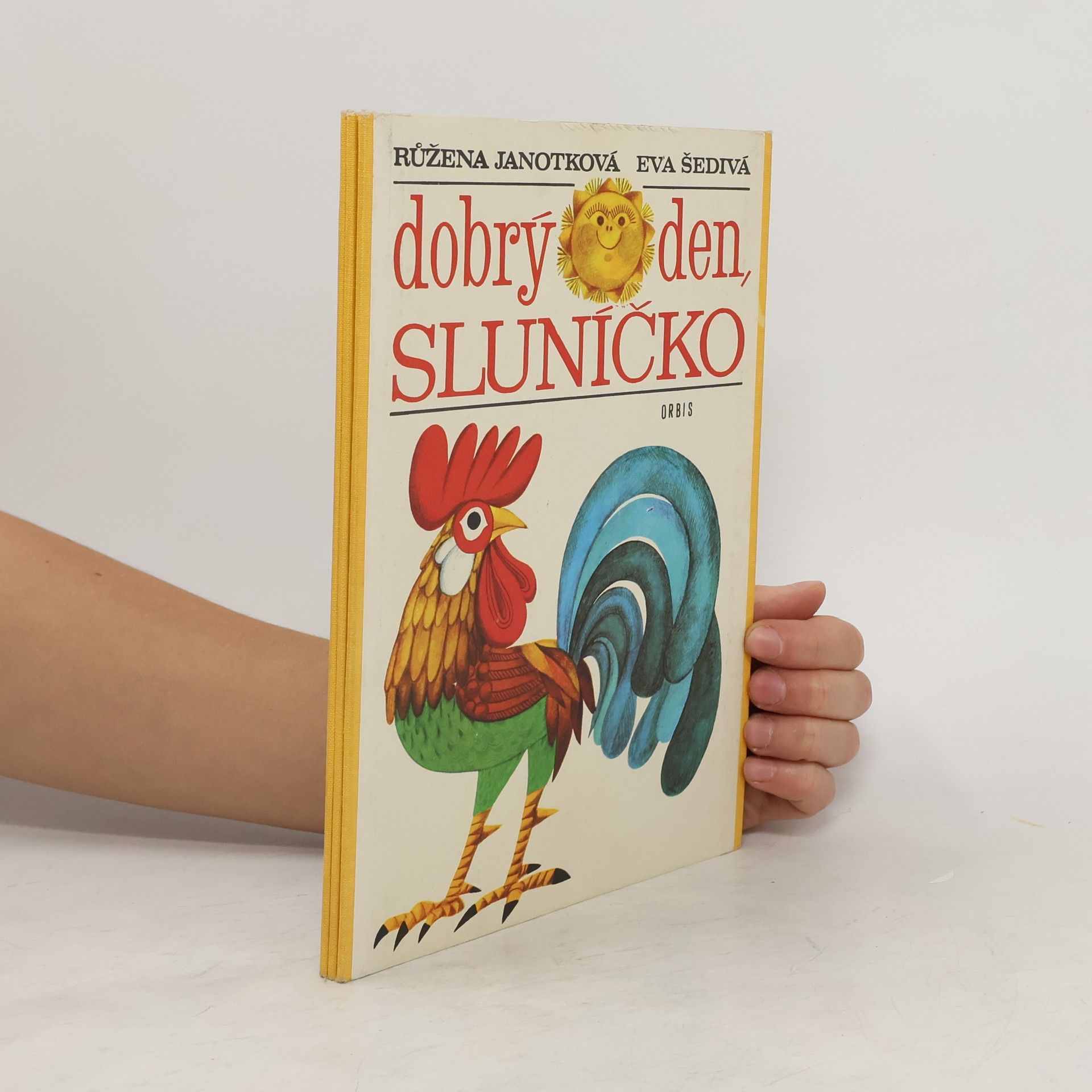 Růžena Janotková Dobrý den, sluníčko