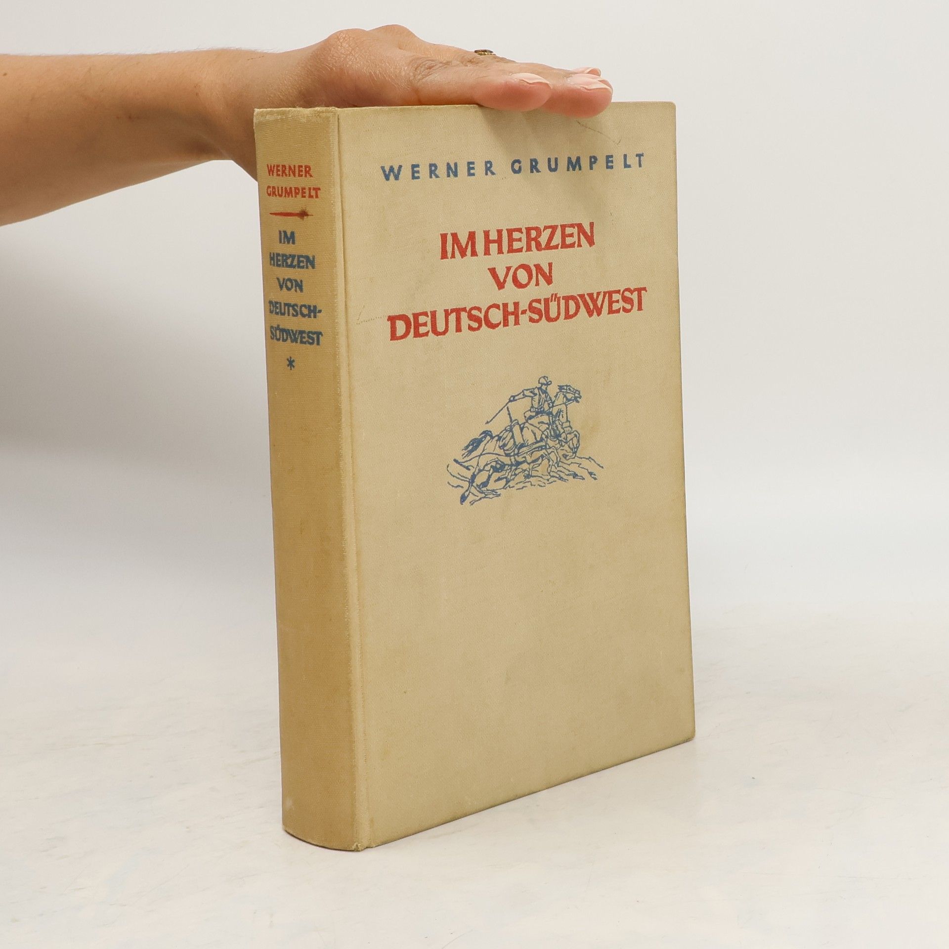 Grumpelt Werner Im Herzen von Deutsch-Südwest