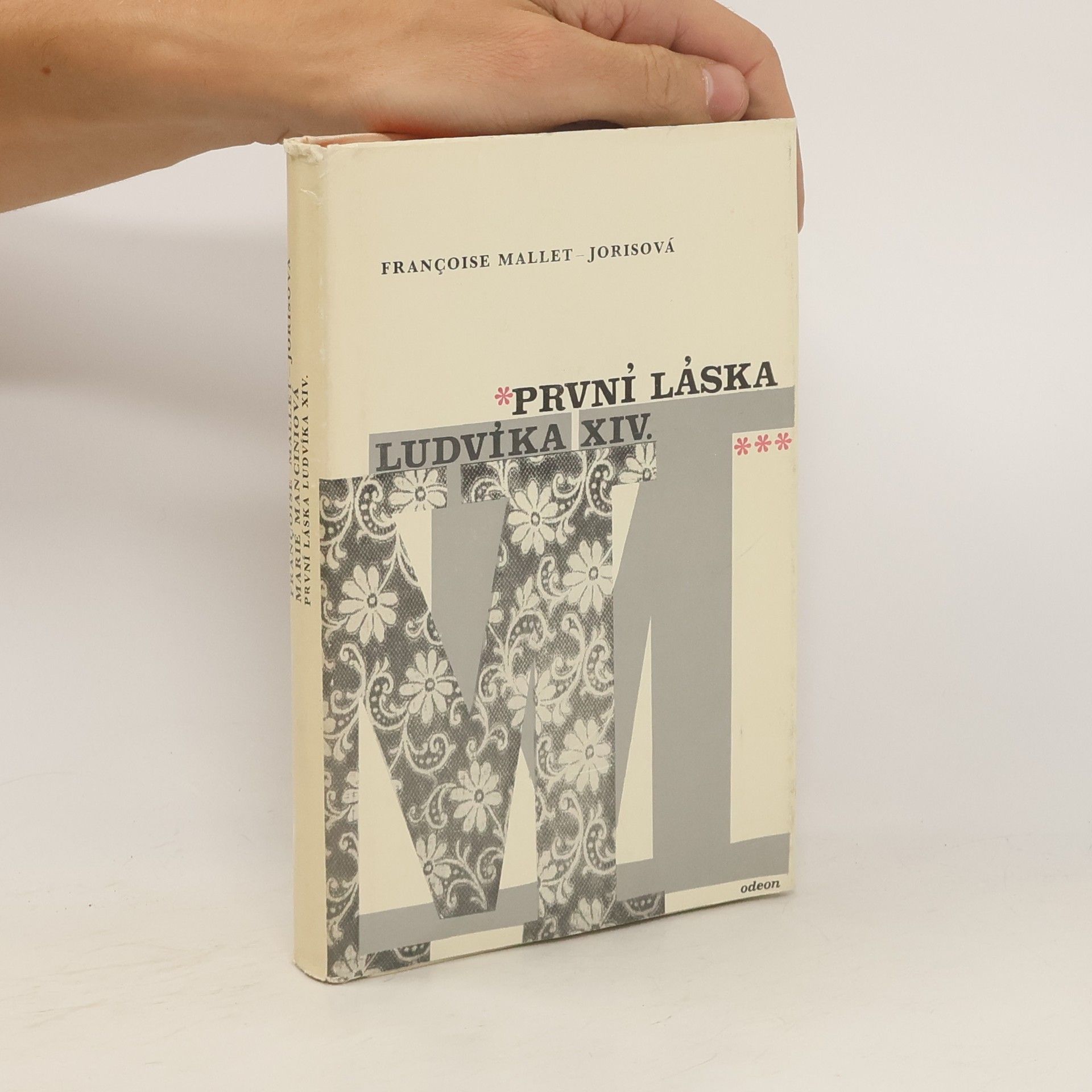 Françoise Mallet Joris Marie Manciniová. První láska Ludvíka XIV.