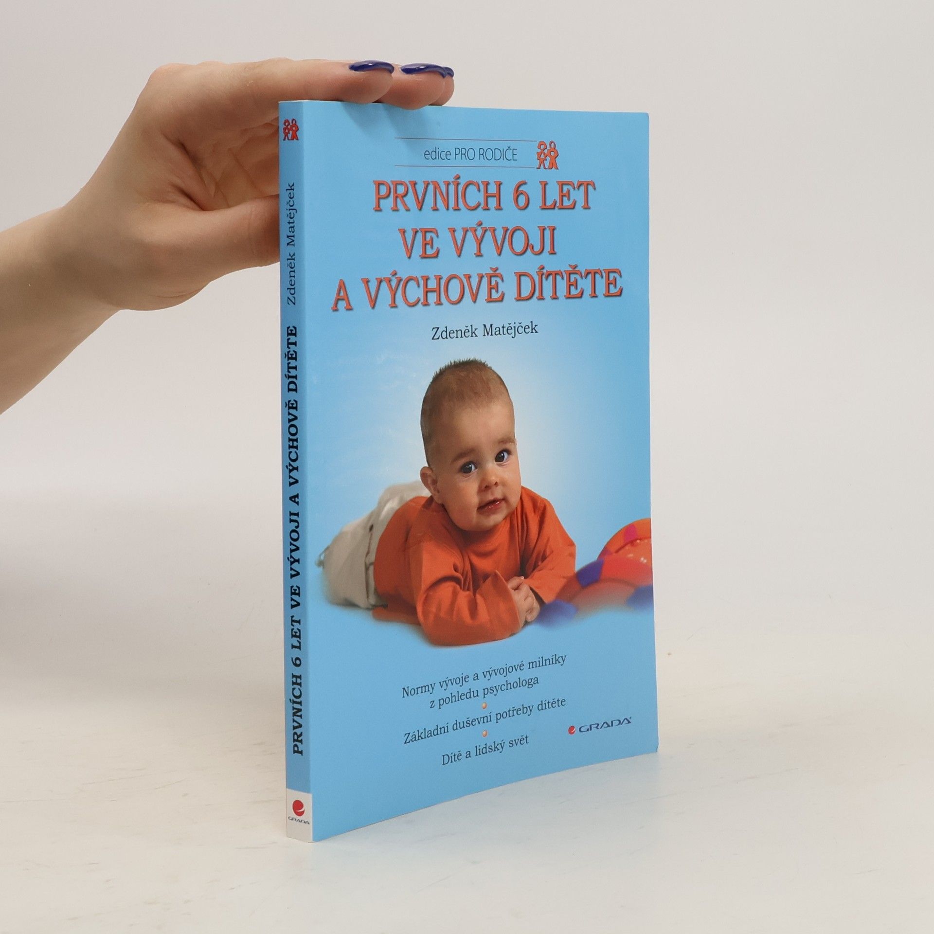 Zdeněk Matějček Prvních 6 let ve vývoji a výchově dítěte