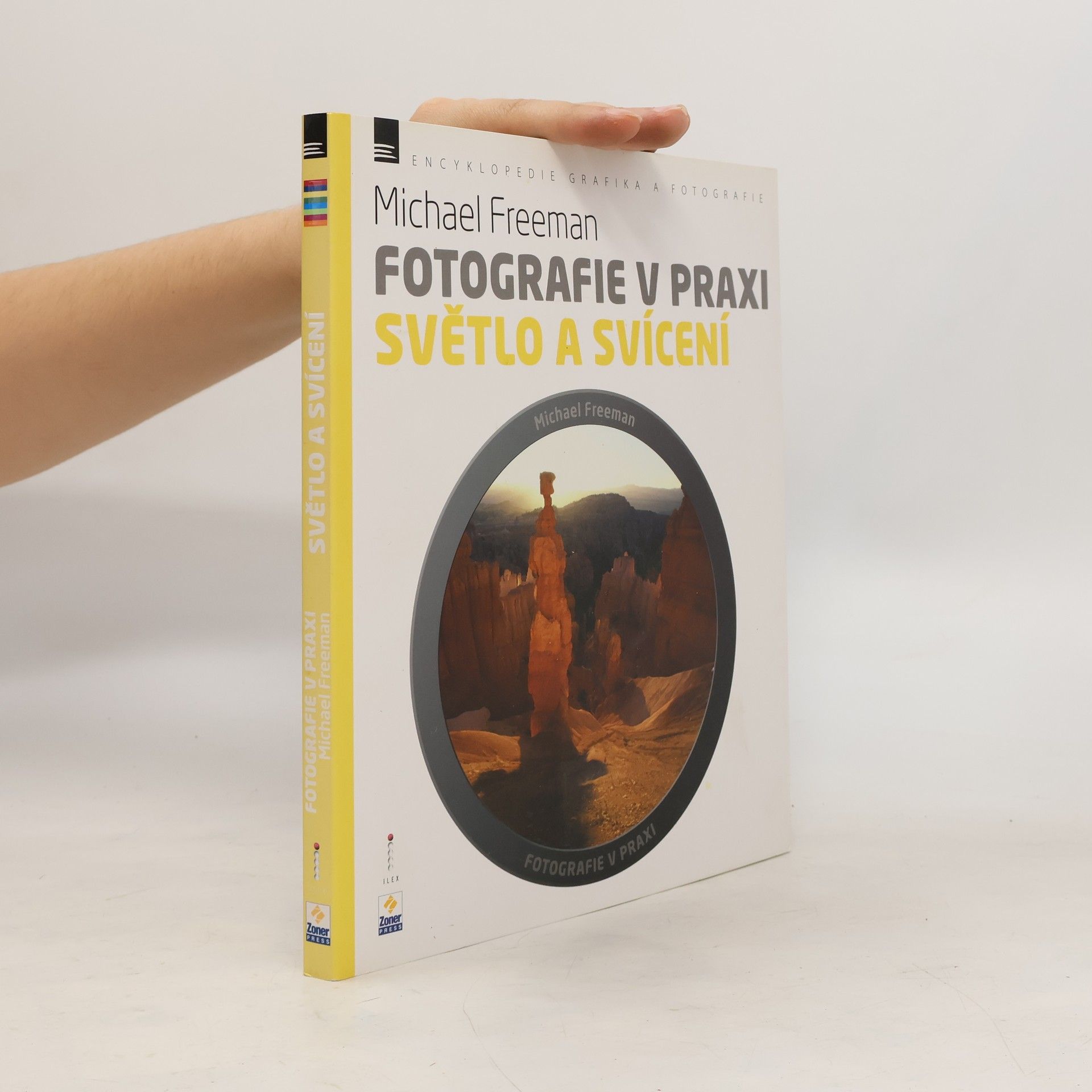 Michael Freeman Světlo a svícení - Fotografie v praxi