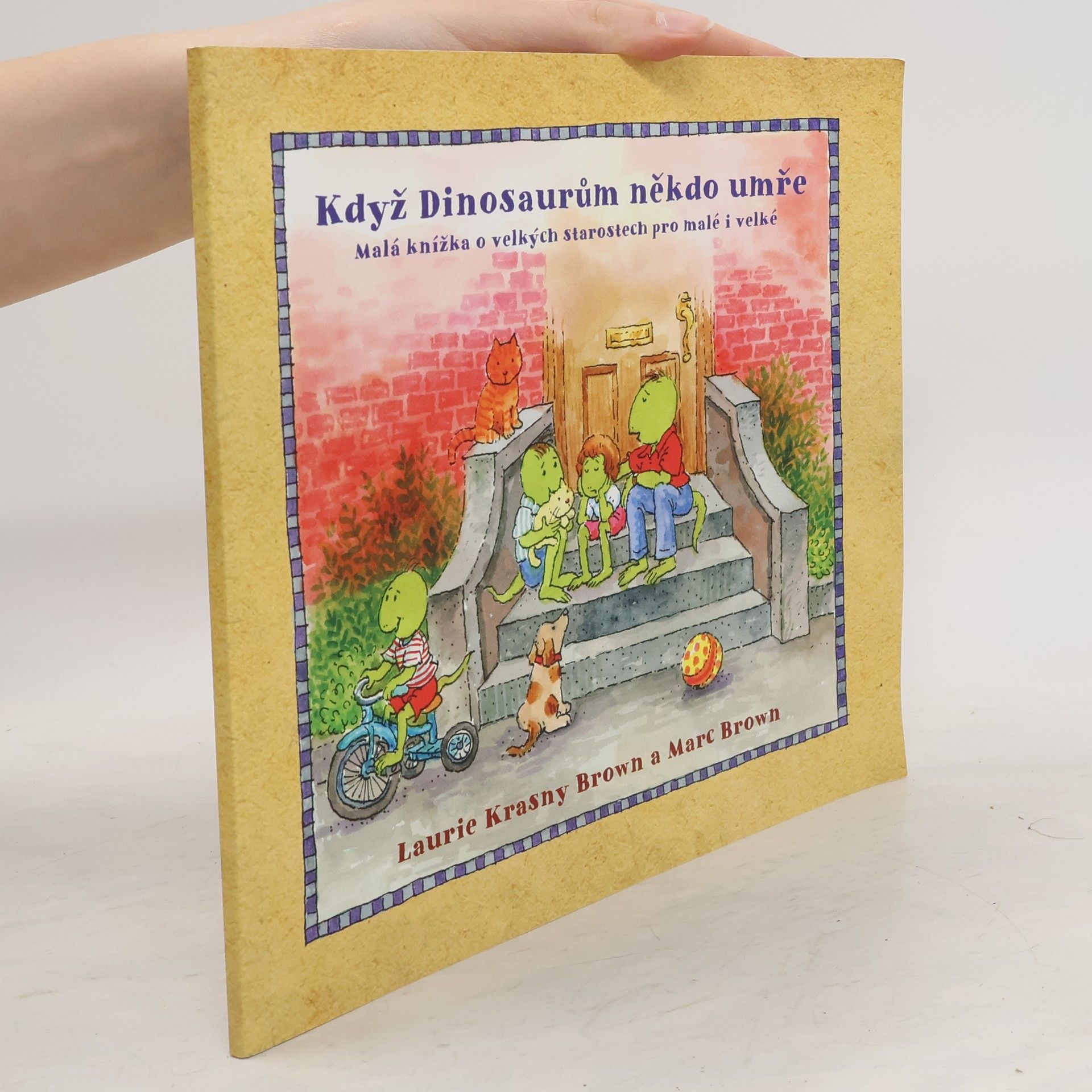 Laurene Krasny Brown Když dinosaurům někdo umře : malá knížka o velkých starostech pro malé i velké