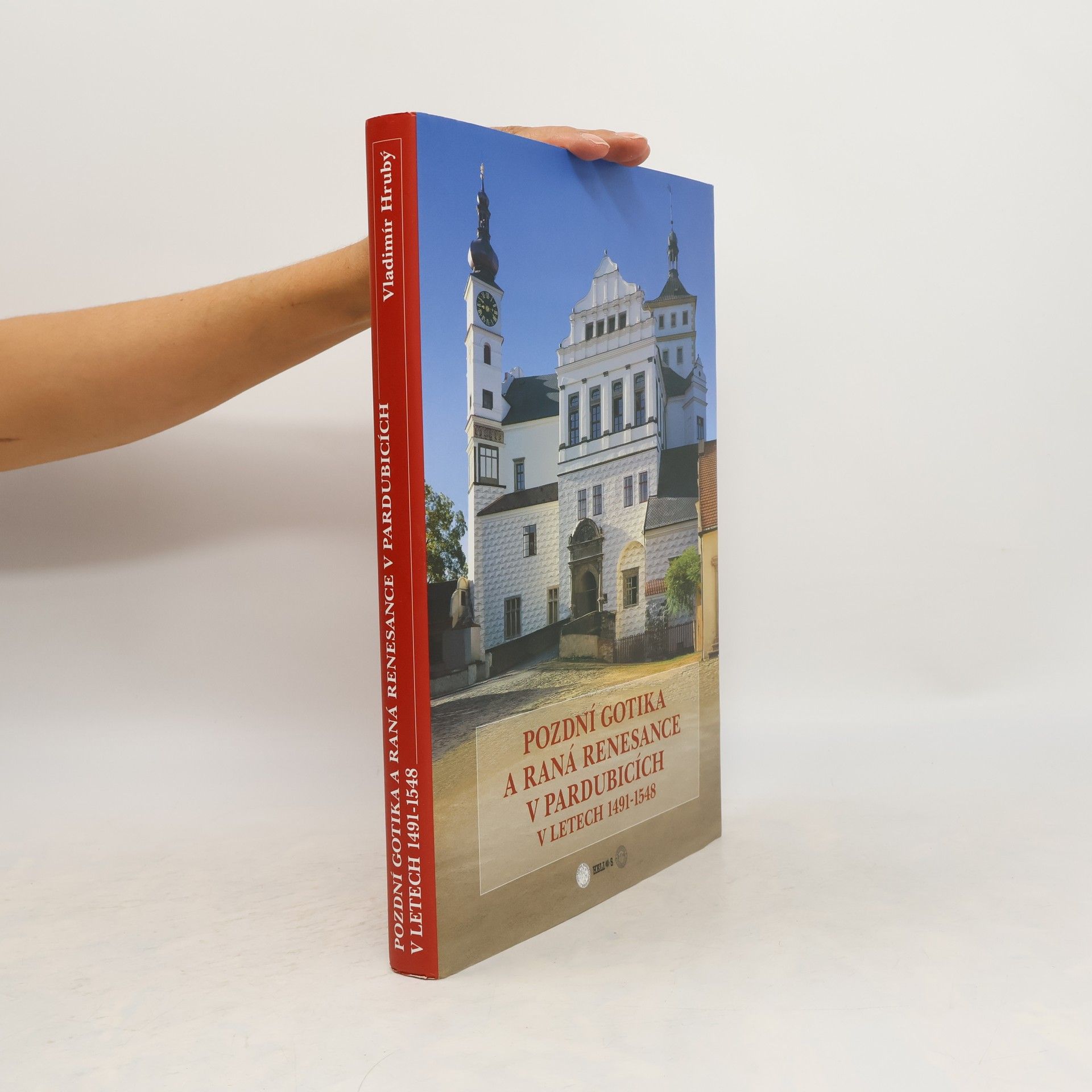 Vladimír Hrubý Pozdní gotika a raná renesance v Pardubicích v letech 1491-1548. Malířství a sochařství