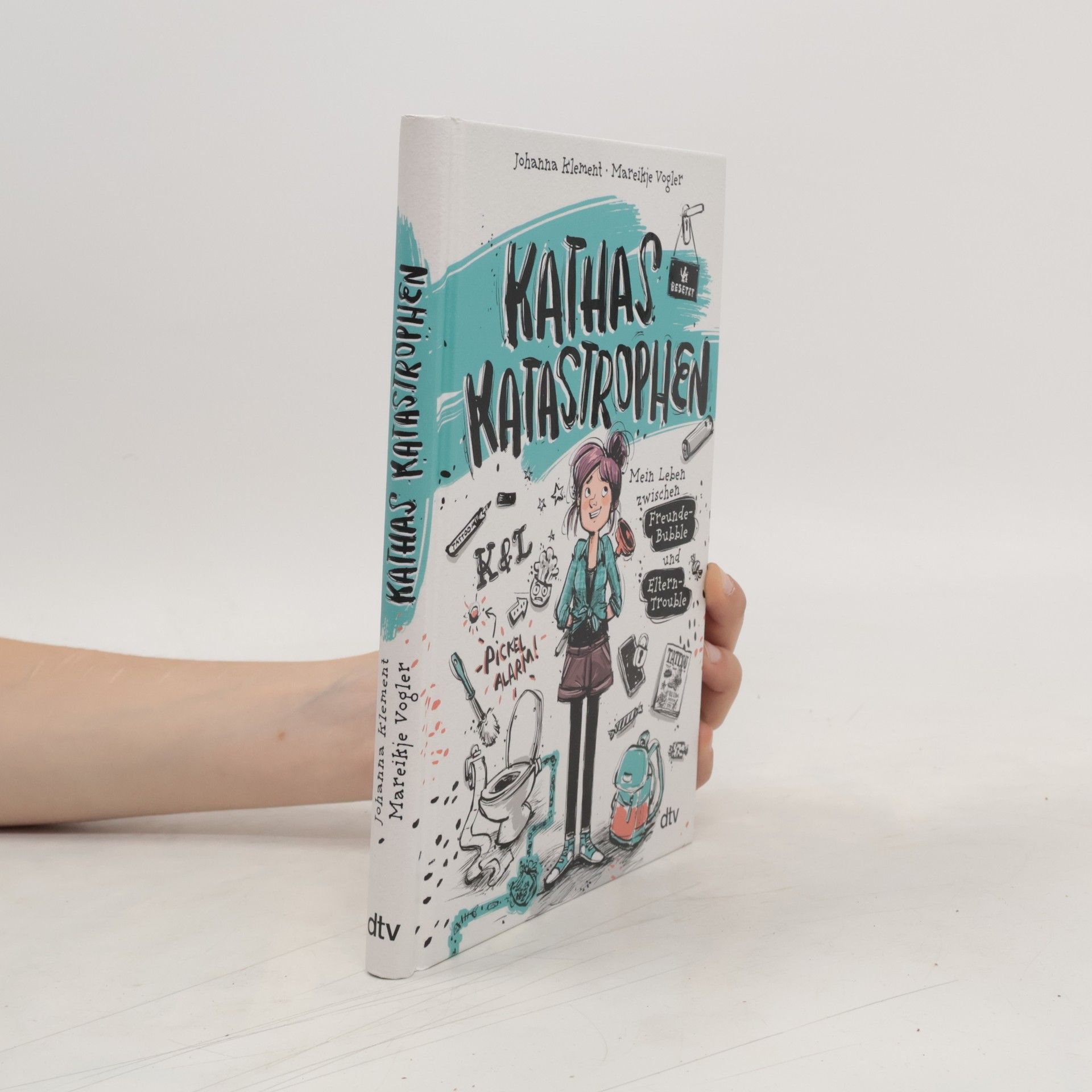 Johanna Klement Kathas Katastrophen – Mein Leben zwischen Freunde-Bubble und Eltern-Trouble