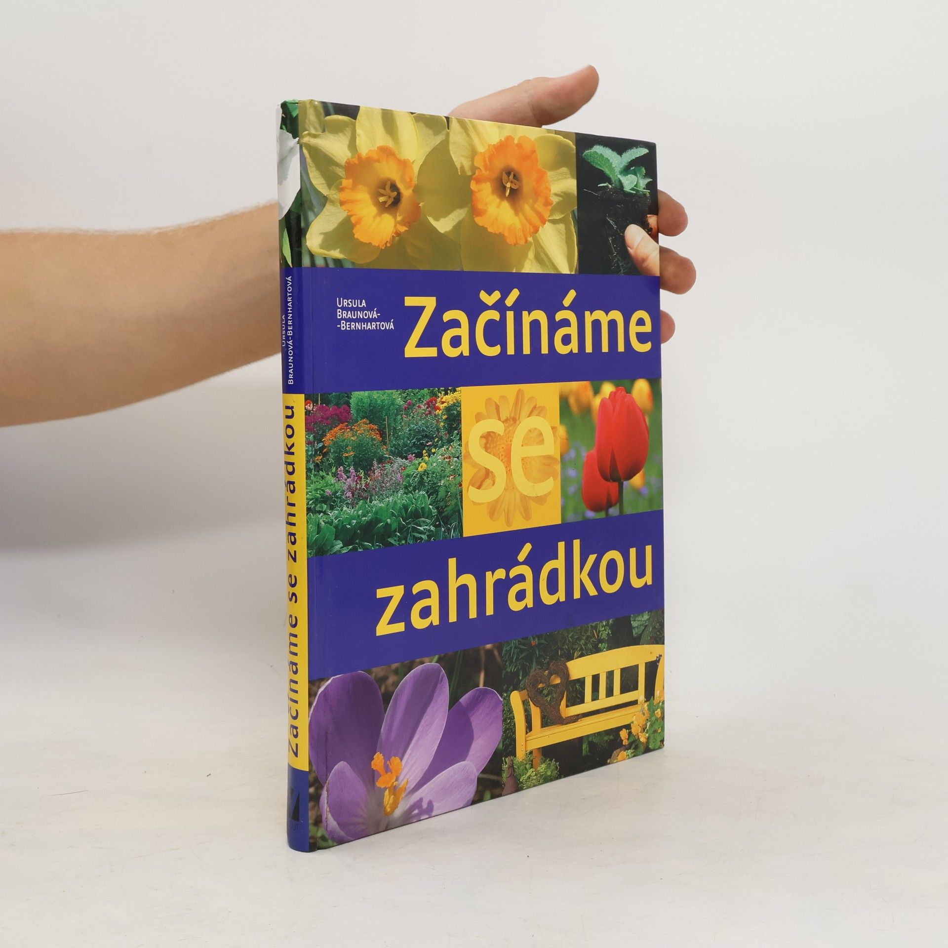 Ursula BraunBernhart Začínáme se zahrádkou