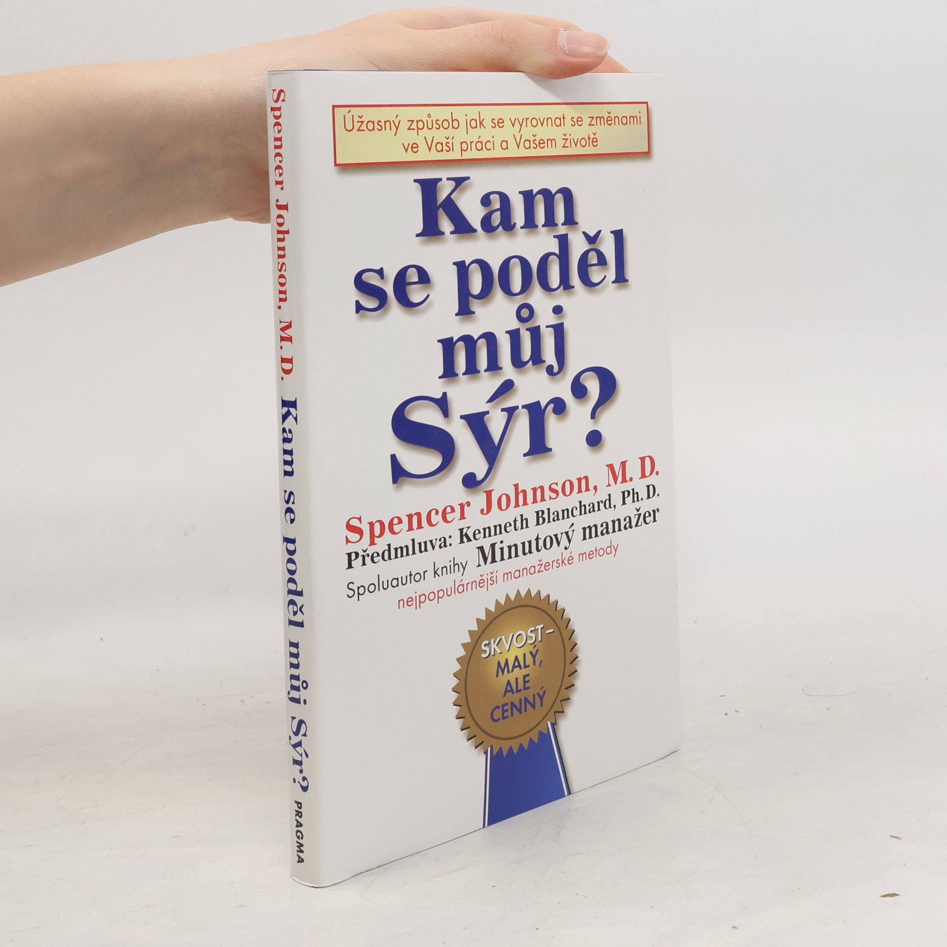 Spencer Johnson Kam se poděl můj sýr?