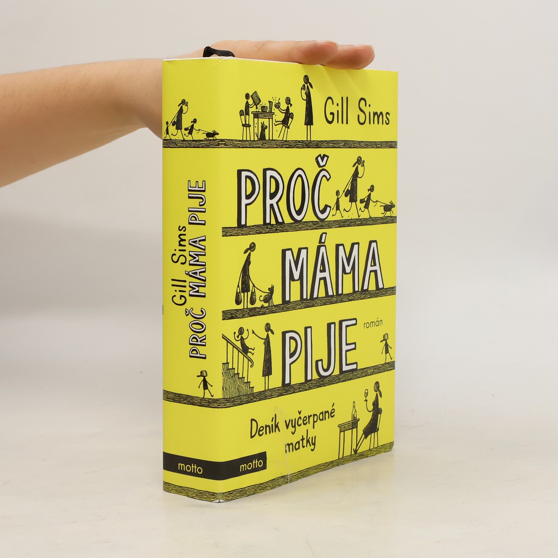 Gill Sims Proč máma pije. Deník vyčerpané matky