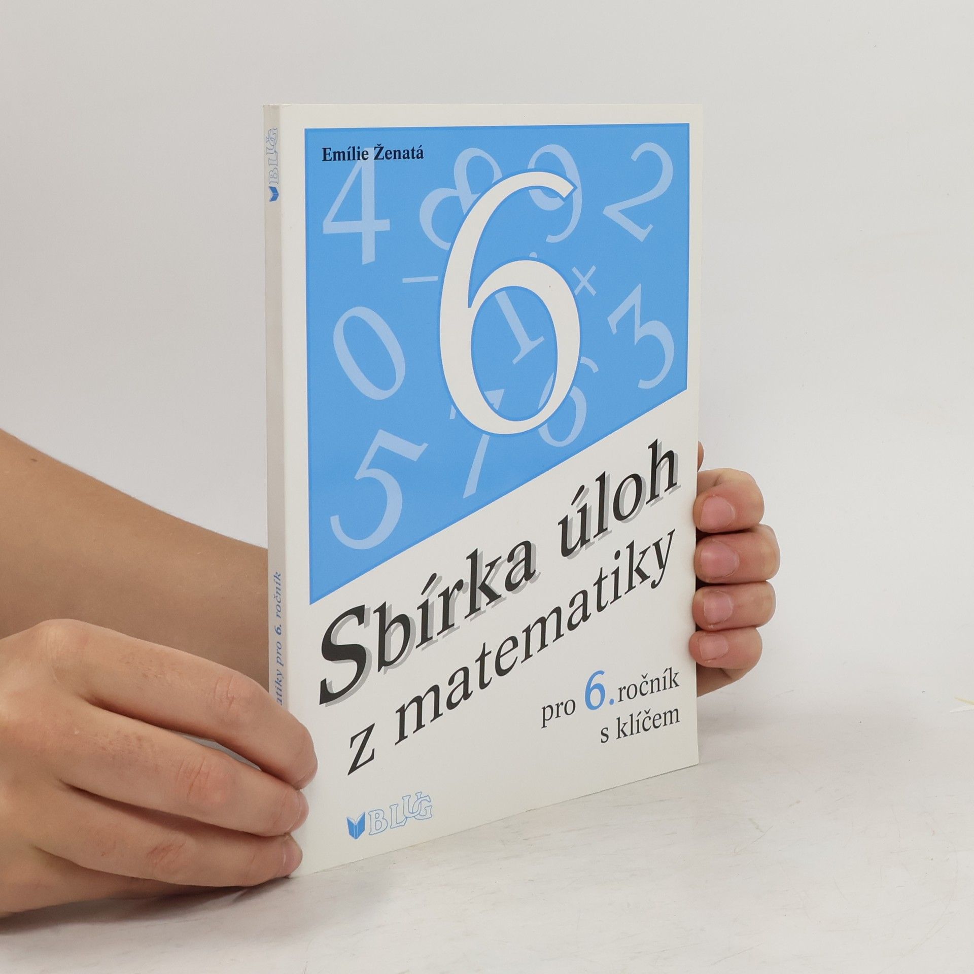 Emílie Ženatá Sbírka úloh z matematiky pro 6. ročník