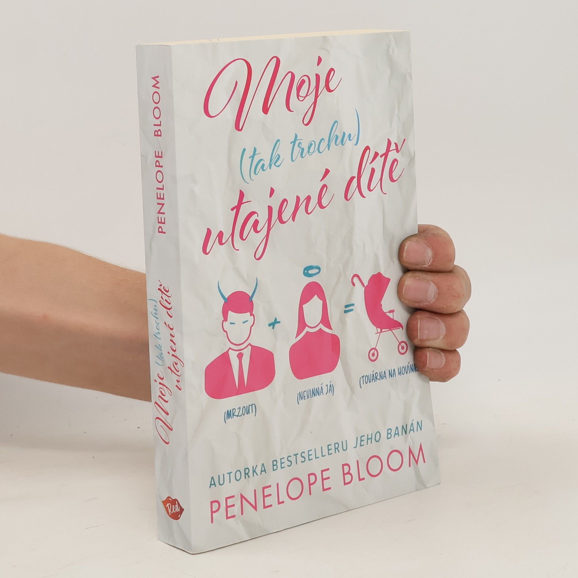 Penelope Bloom Moje (tak trochu) utajené dítě