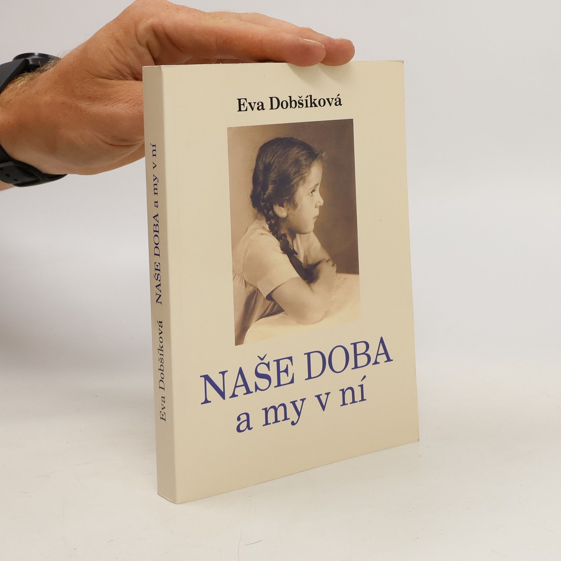 Eva Dobšíková Naše doba a my v ní