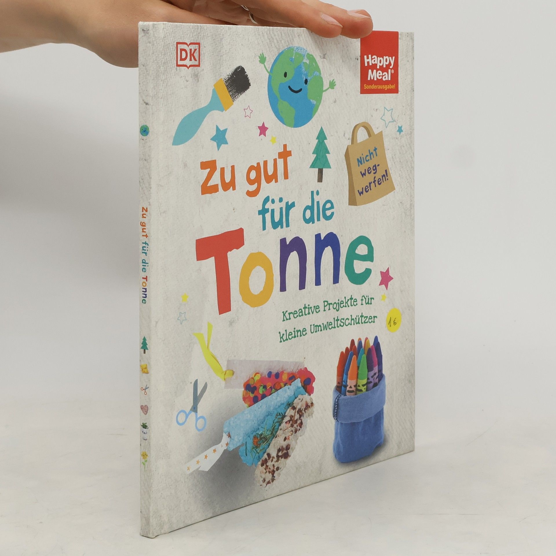 Zu gut für die Tonne. Kreative Projekte für kleine Umweltschützer