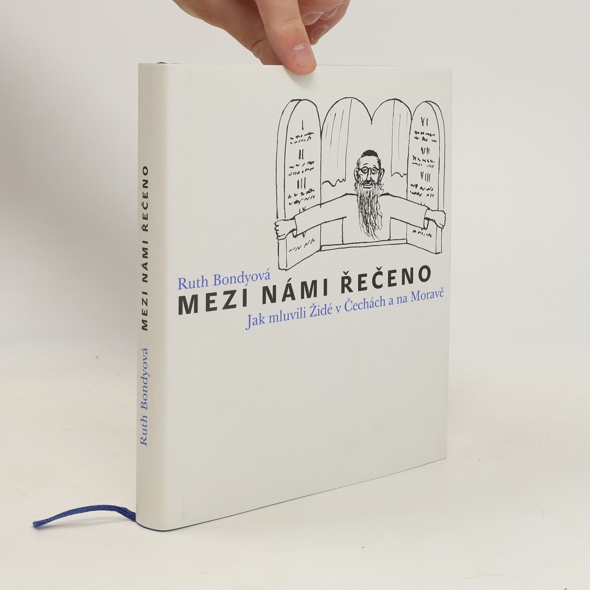 Ruth Bondy Mezi námi řečeno. Jak mluvili Židé v Čechách a na Moravě