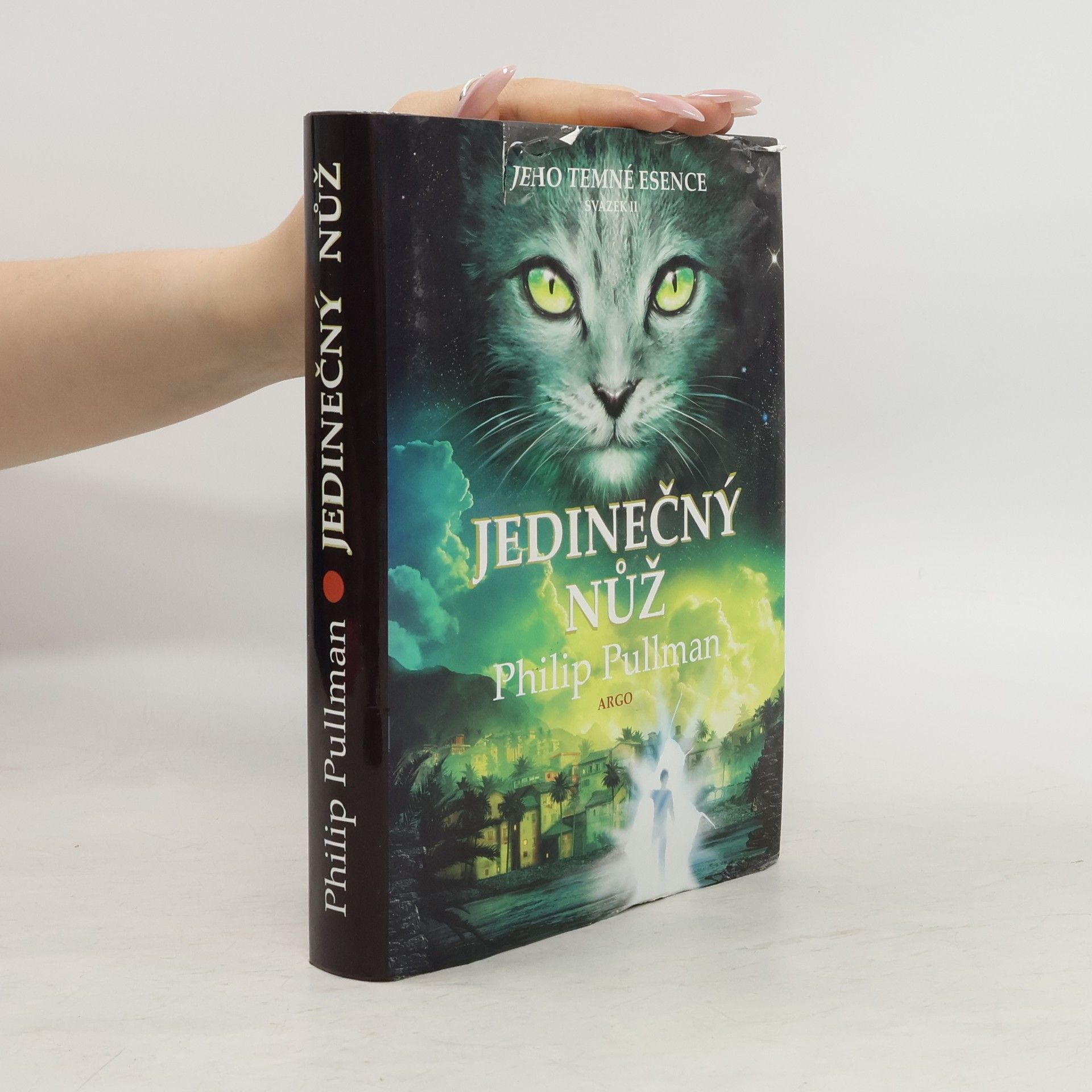 Philip Pullman Jeho temné esence. Jedinečný nůž. II. díl