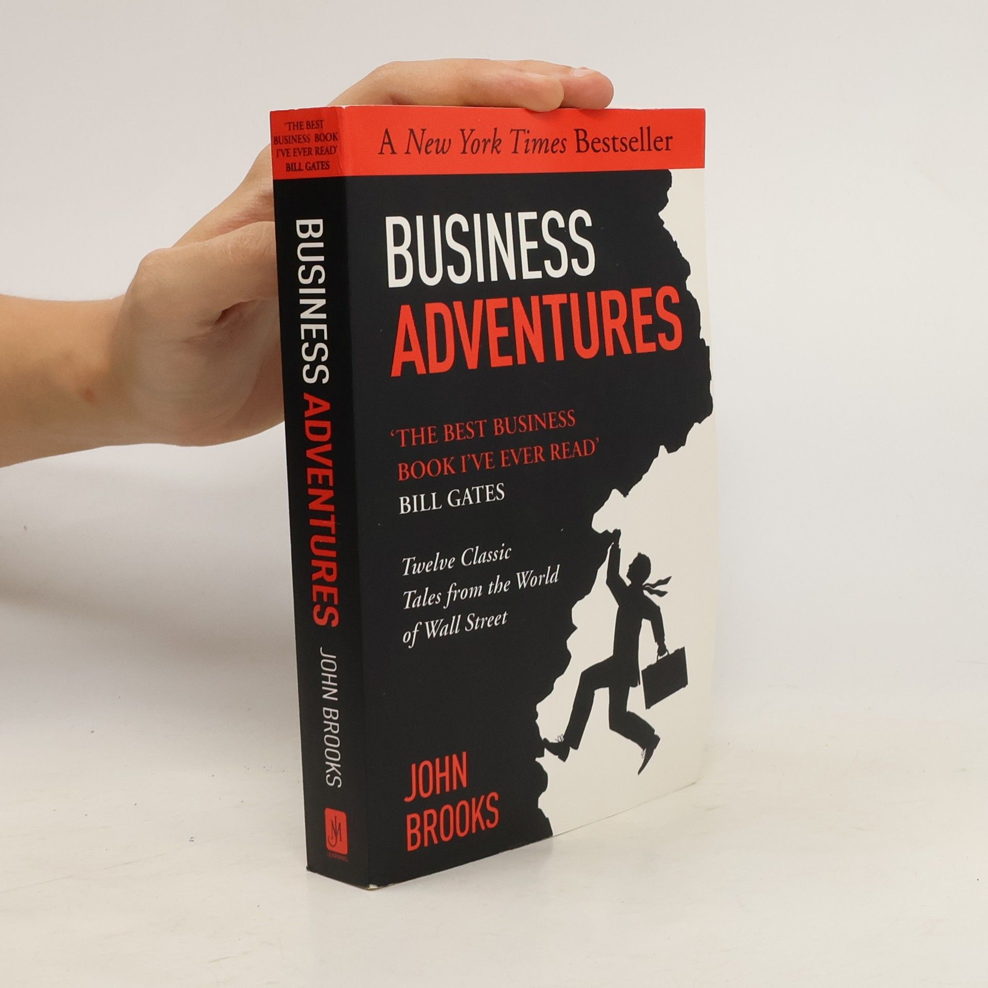 John Brooks Business Adventures. Twelve classic tales from the world of wall street.