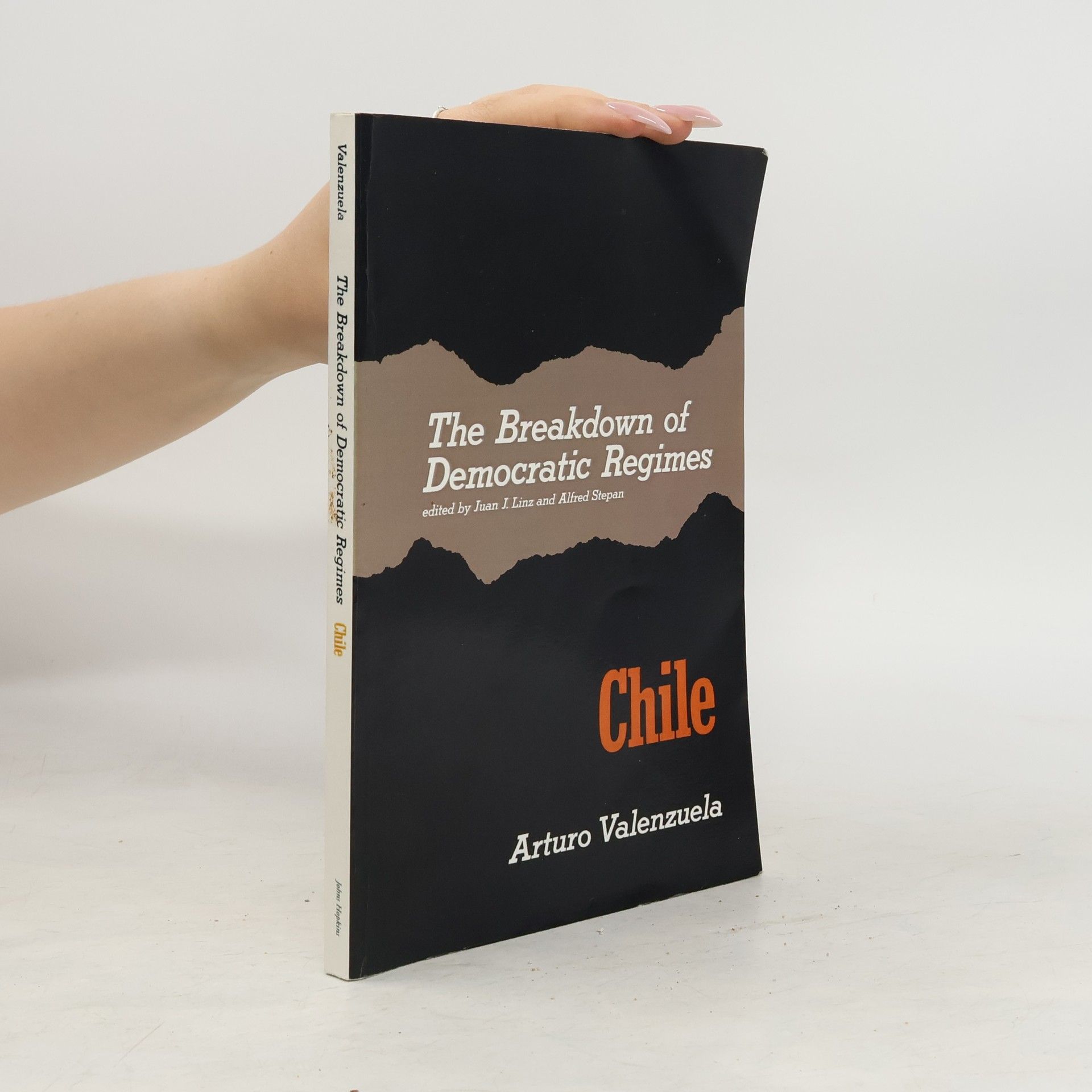 Arturo Valenzuela The Breakdown of Democratic Regimes