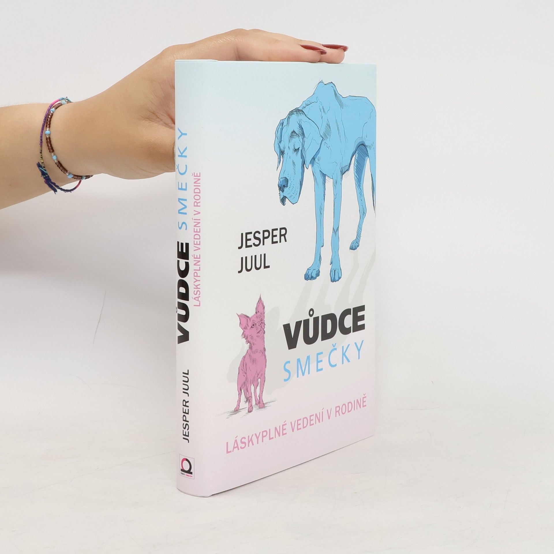 Jesper Juul Vůdce smečky: Láskyplné vedení v rodině