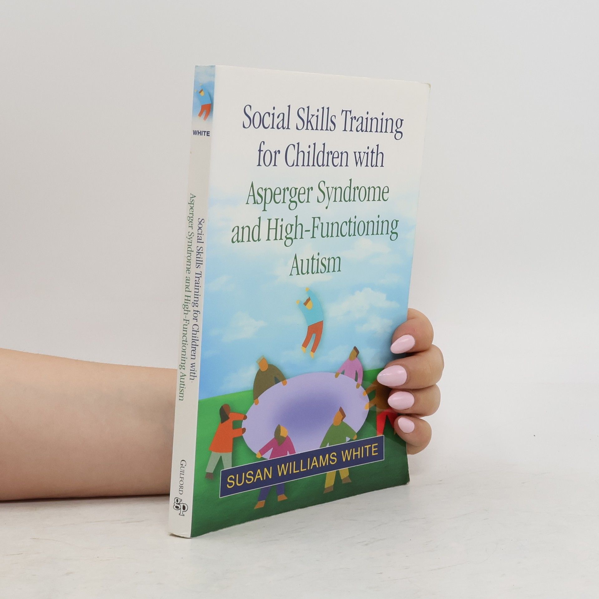Nuala Susan White Social Skills Training for Children with Asperger Syndrome and High-Functioning Autism