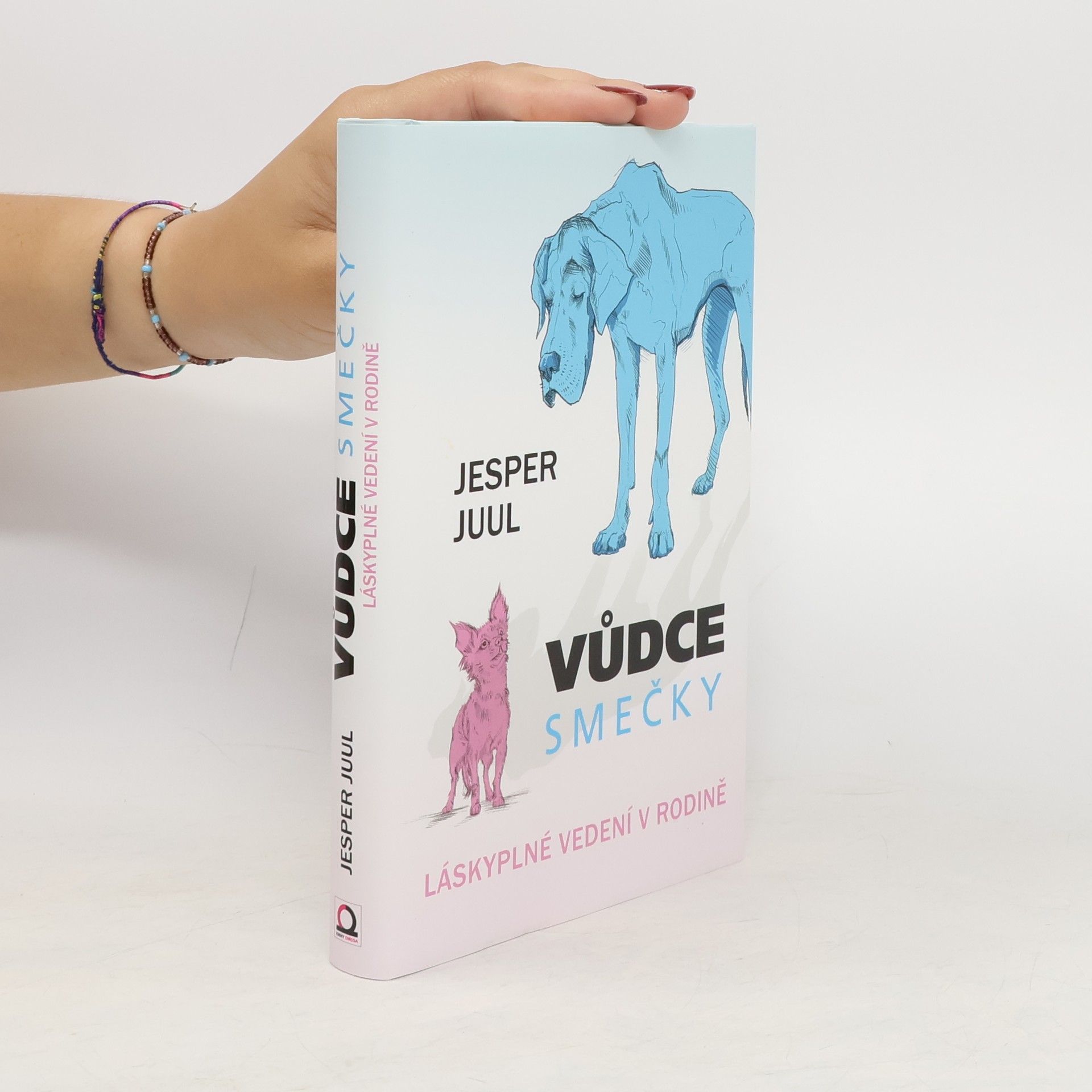 Jesper Juul Vůdce smečky: Láskyplné vedení v rodině