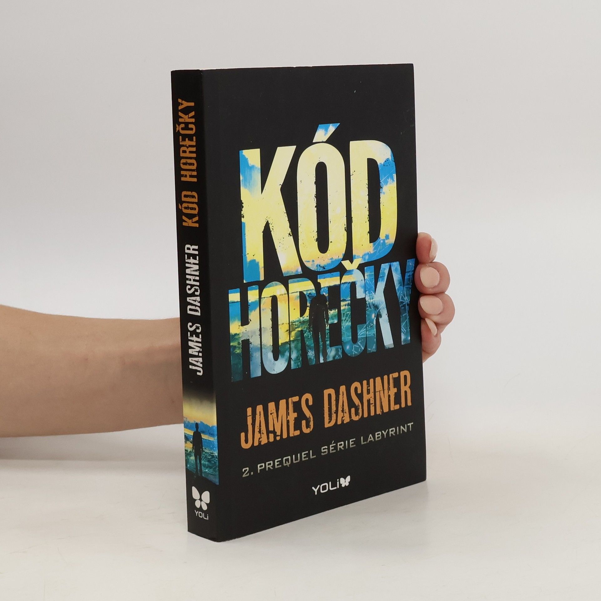 James Dashner Kód horečky: 2. prequel série Labyrint