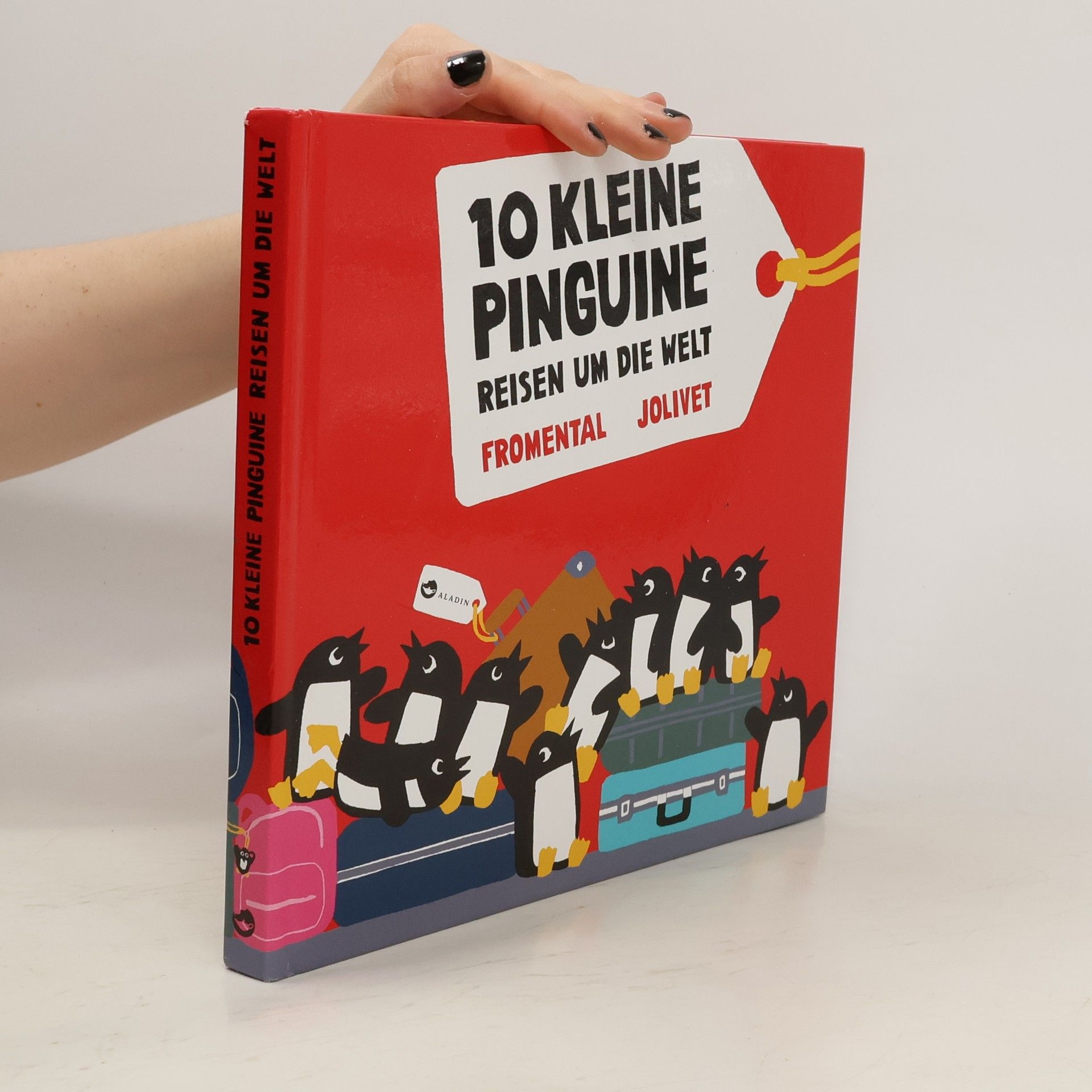 Jean-Luc Fromental 10 kleine Pinguine reisen um die Welt