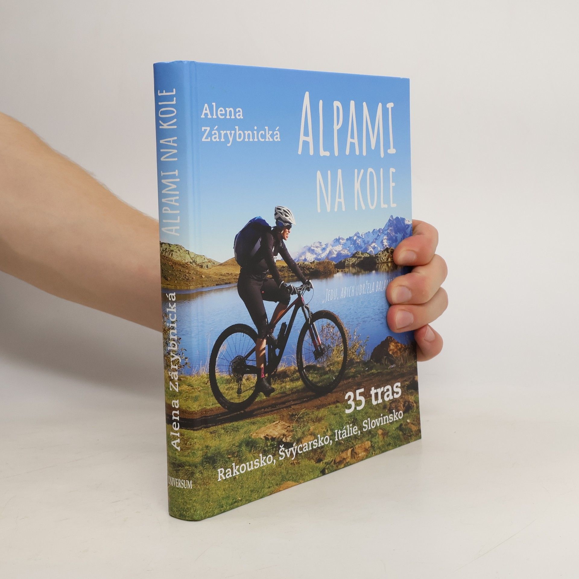 Alena Zárybnická Alpami na kole - 35 tras – Rakousko, Švýcarsko, Itálie, Slovinsko