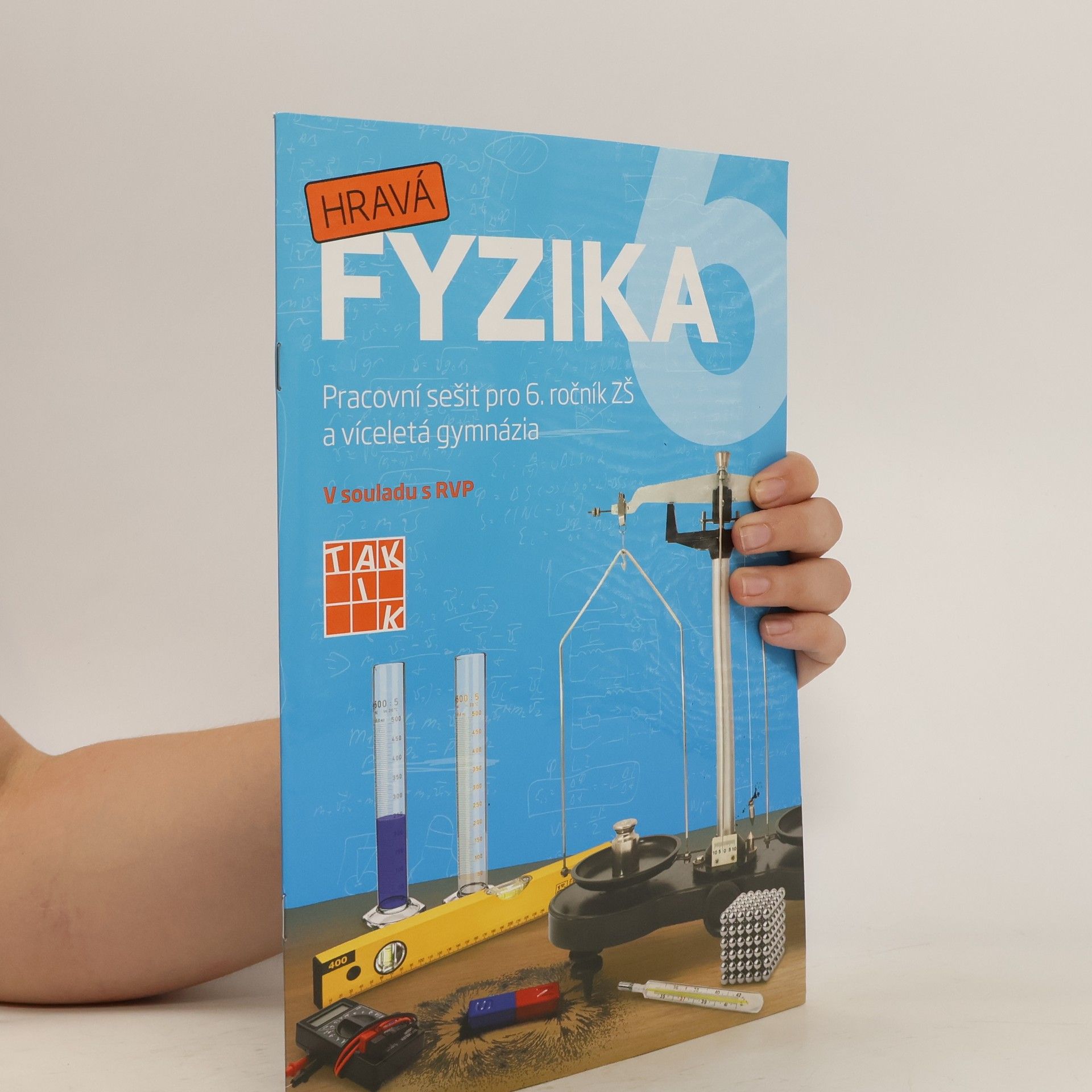 Pavla Enevová Hravá fyzika 6 : pracovní sešit pro 6. ročník ZŠ a víceletá gymnázia