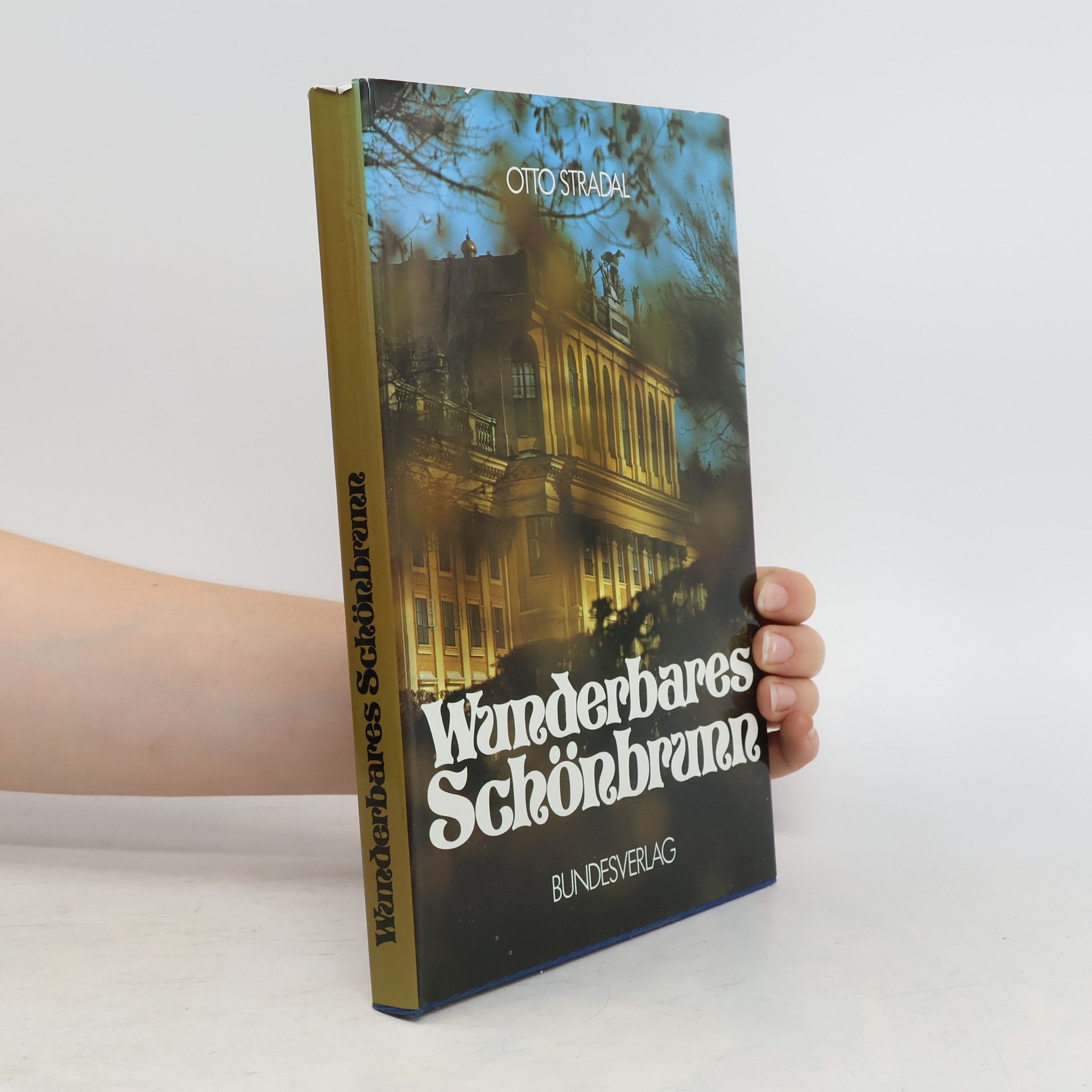 Otto Stradal Wunderbares Schönbrunn