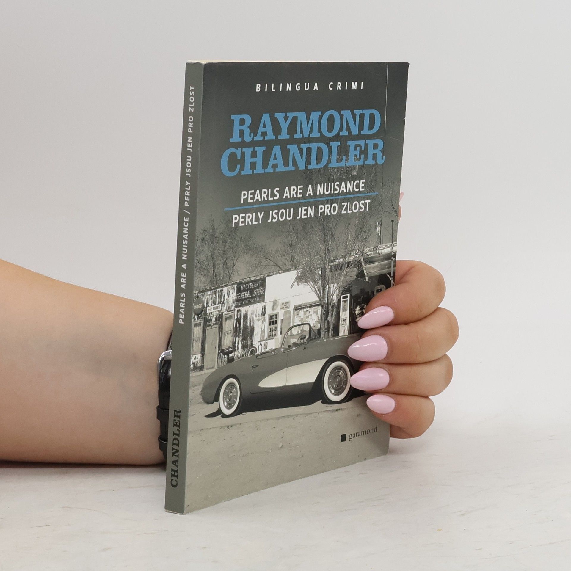 Raymond Chandler Pearls are a nuisance = Perly jsou jen pro zlost