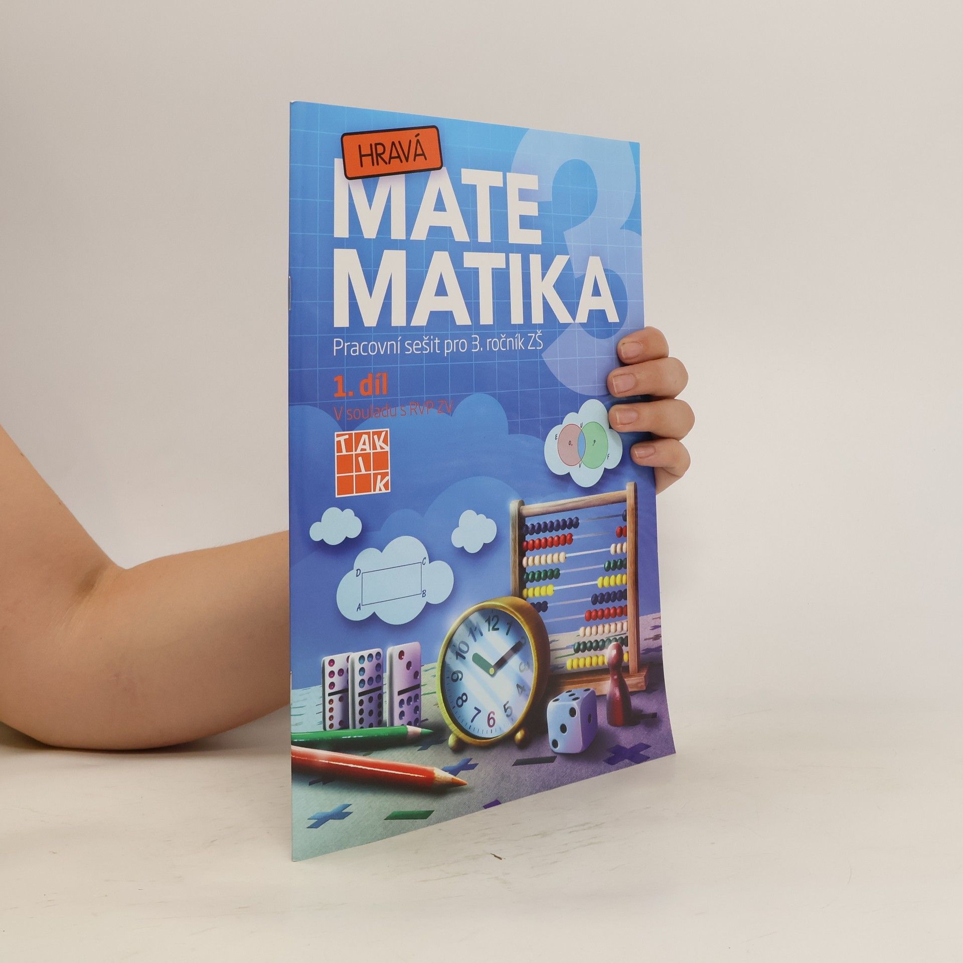 Martina Hubková Hravá matematika 3. Pracovní sešit. 1. díl