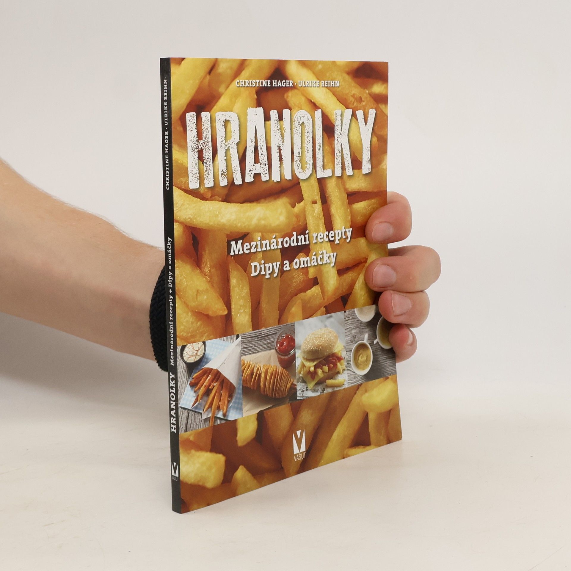 Christine Hager Hranolky : mezinárodní recepty, dipy a omáčky