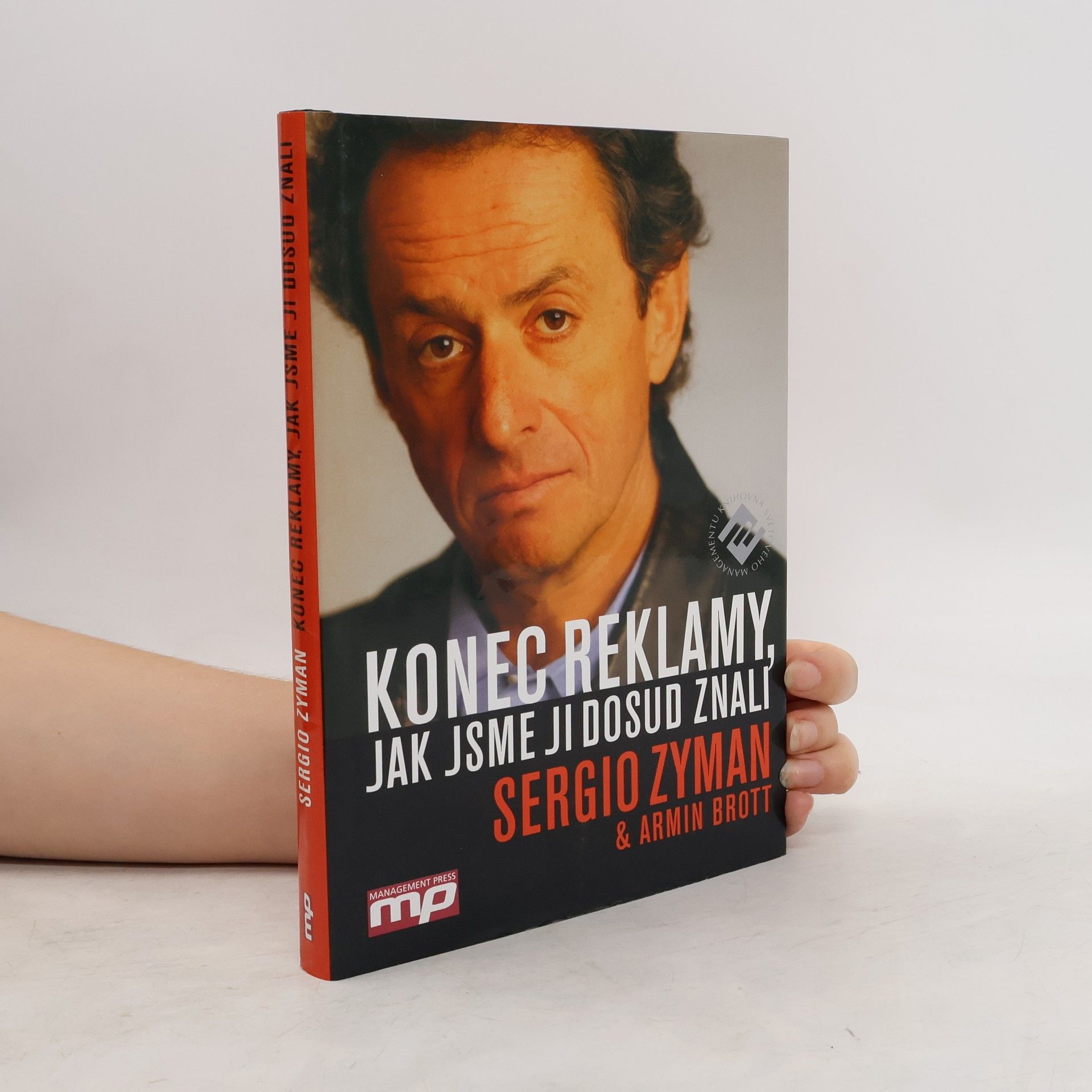 Sergio Zyman Konec reklamy, jak jsme ji dosud znali