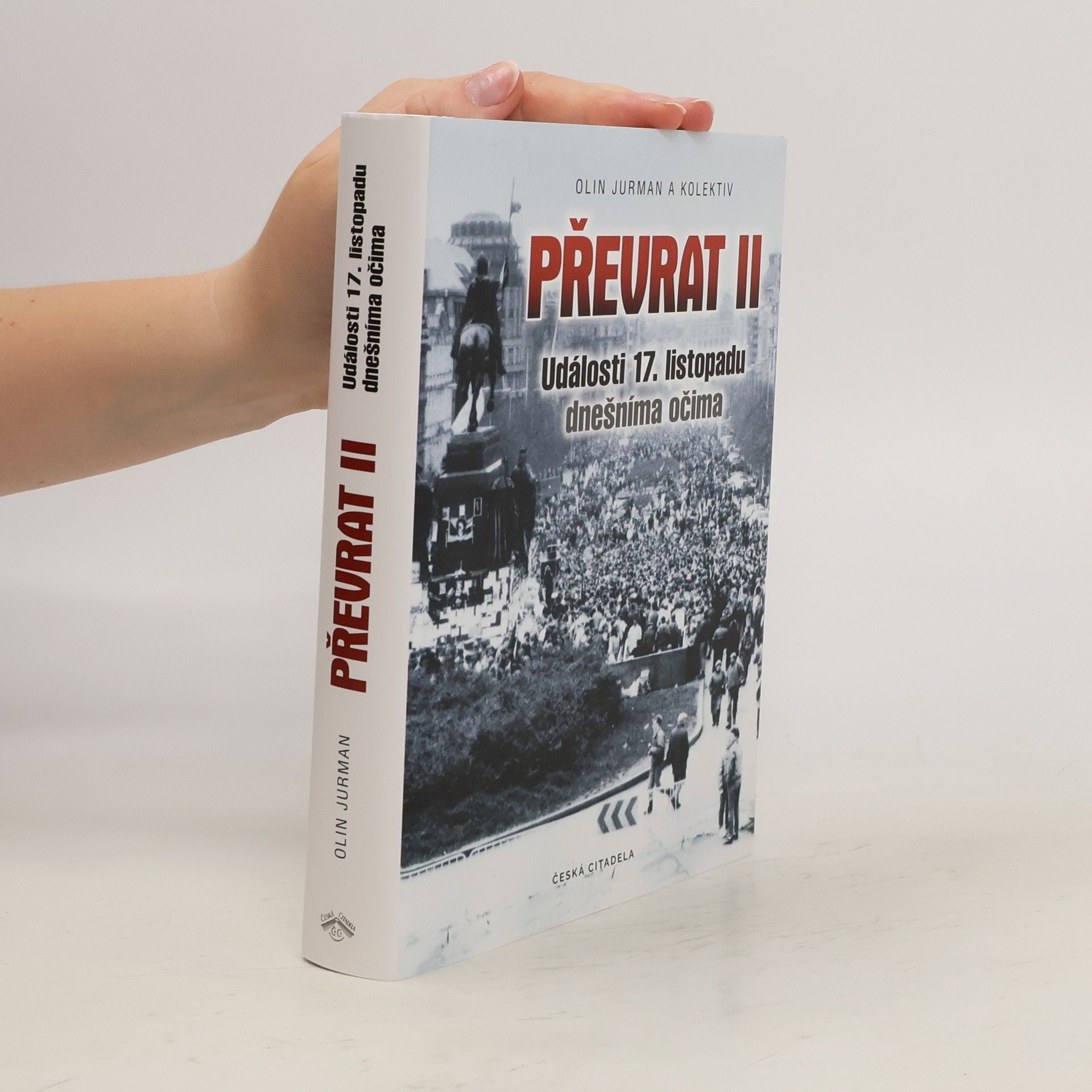 Oldřich Jurman Převrat II. Události 17. listopadu dnešníma očima