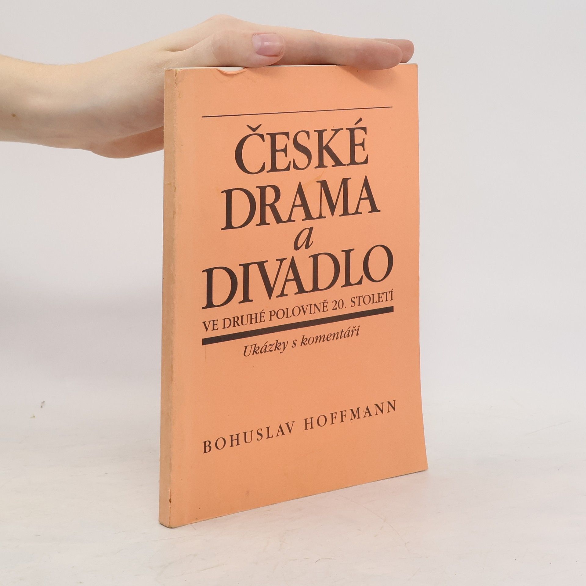 Bohuslav Hoffmann České drama a divadlo ve druhé polovině 20. století