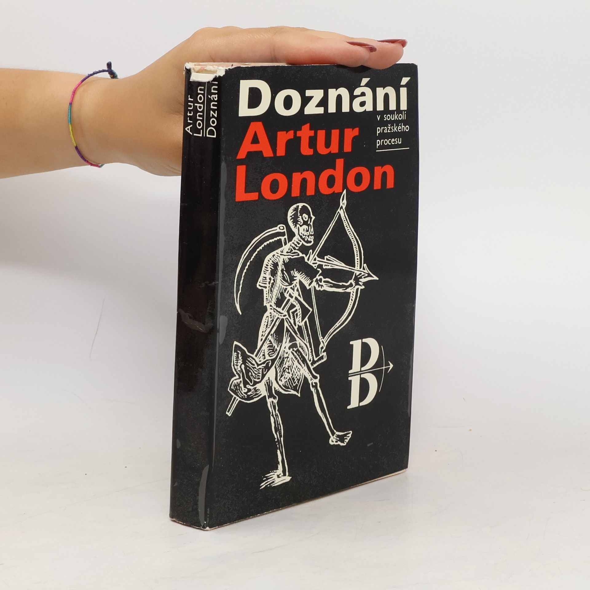 Artur London Doznání. V soukolí pražského procesu