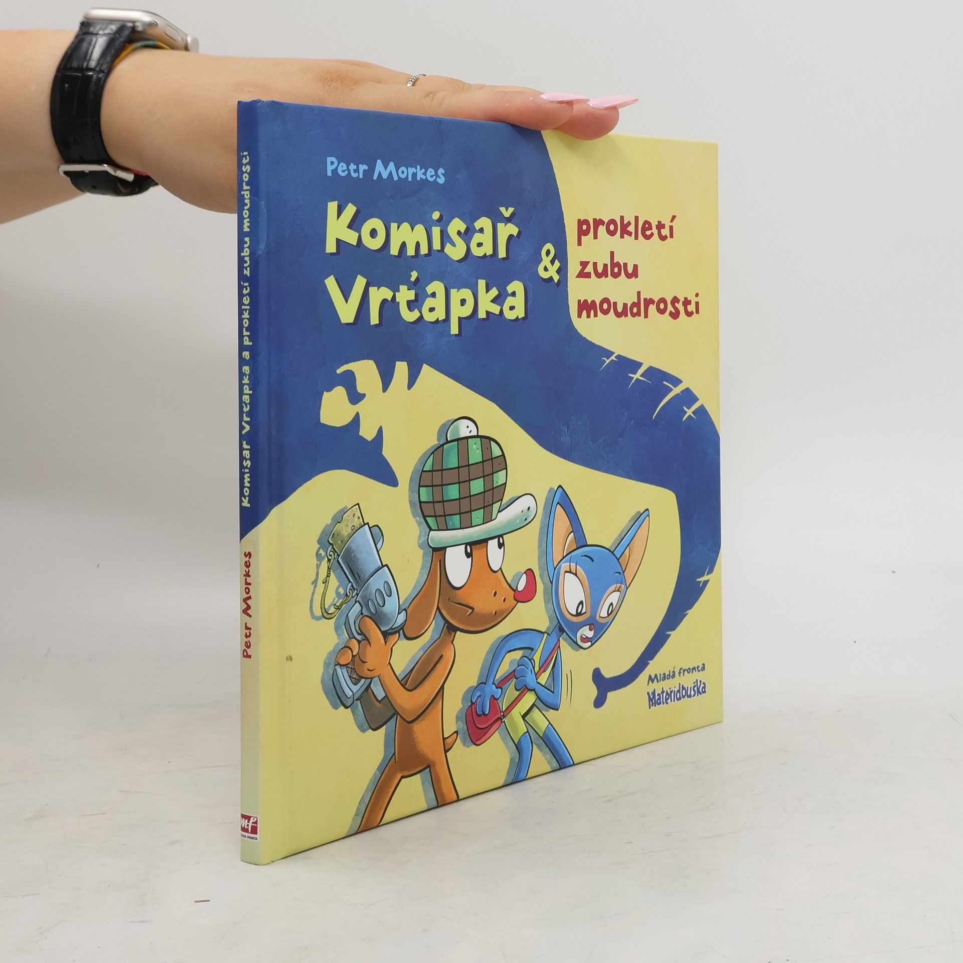 Petr Morkes Komisař Vrťapka & prokletí zubu moudrosti