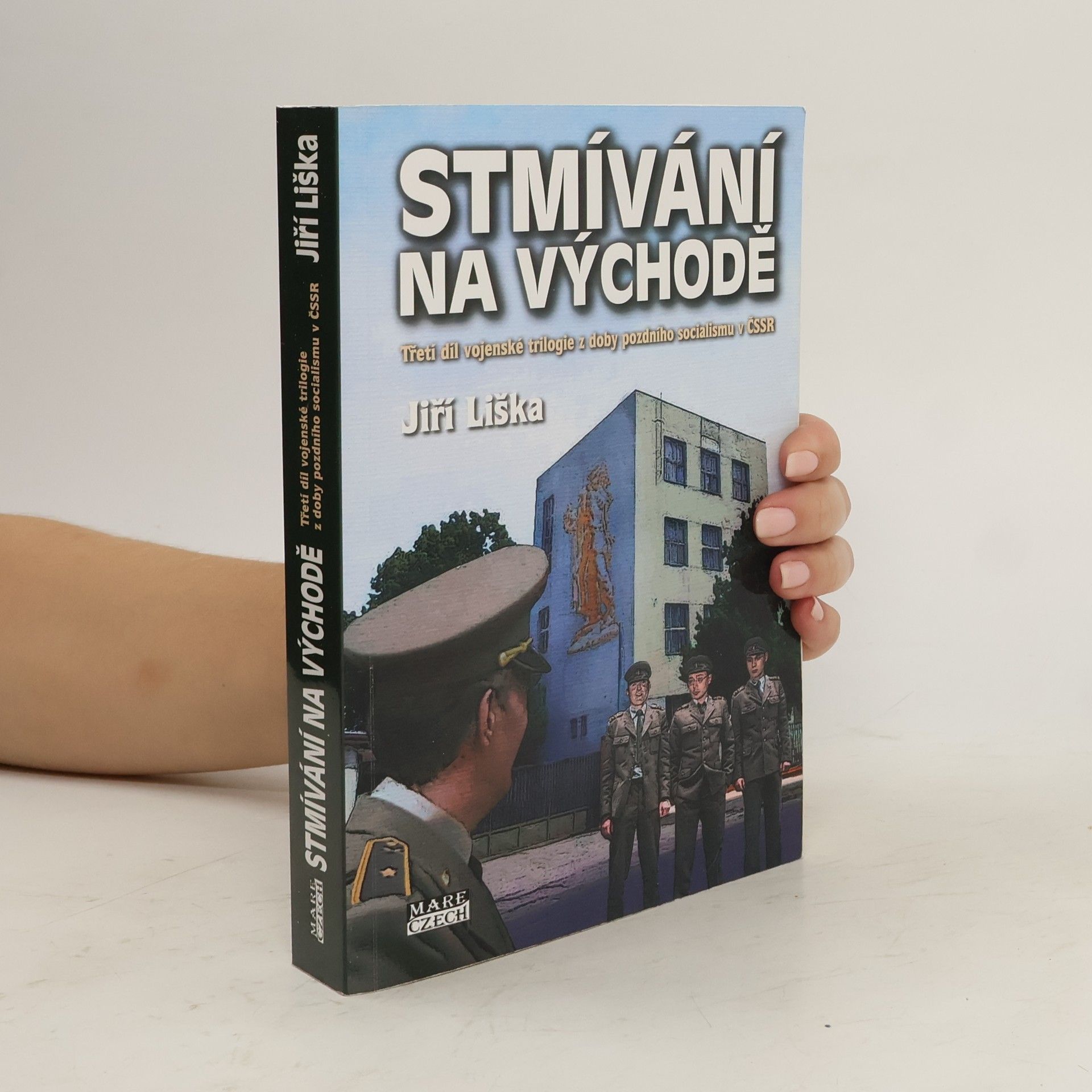 Jiří Liška Stmívání na východě. Třetí díl vojenské trilogie z doby pozdního socialismu v ČSSR