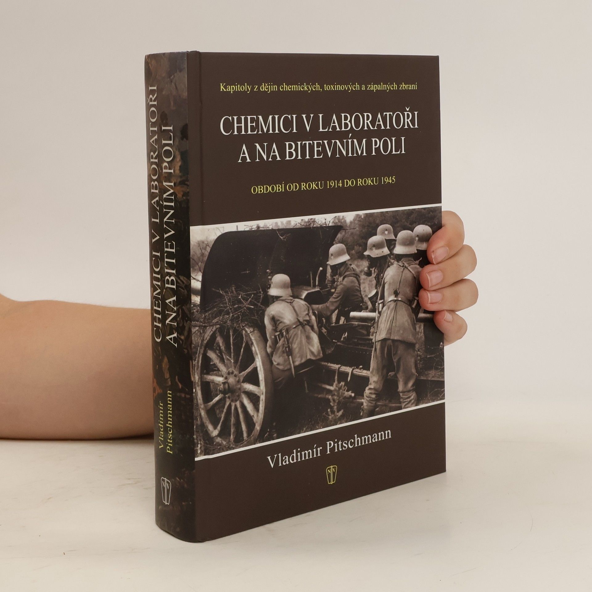 Vladimír Pitschmann Chemici v laboratoři a na bitevním poli