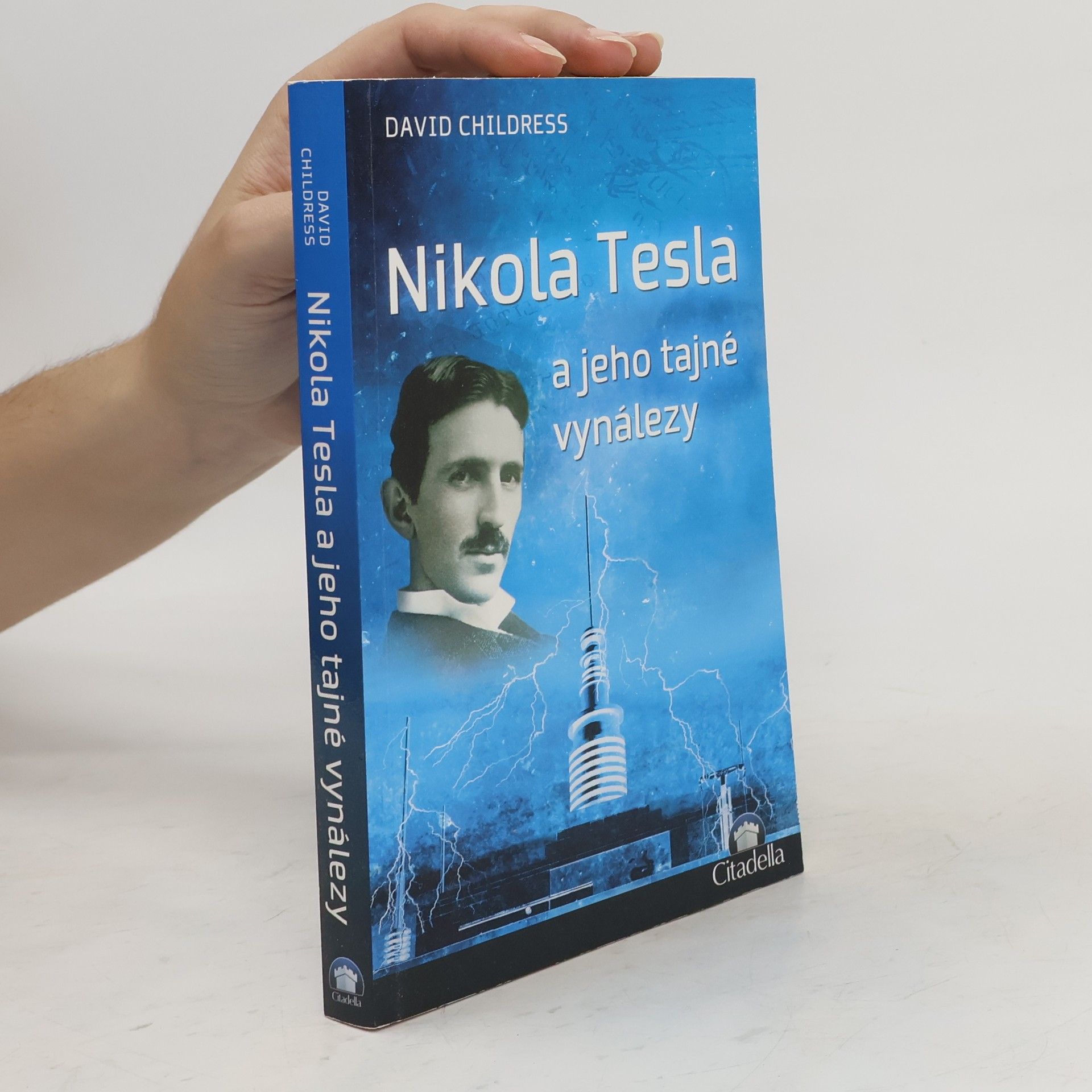 David Hatcher Childress Nikola Tesla a jeho tajné vynálezy
