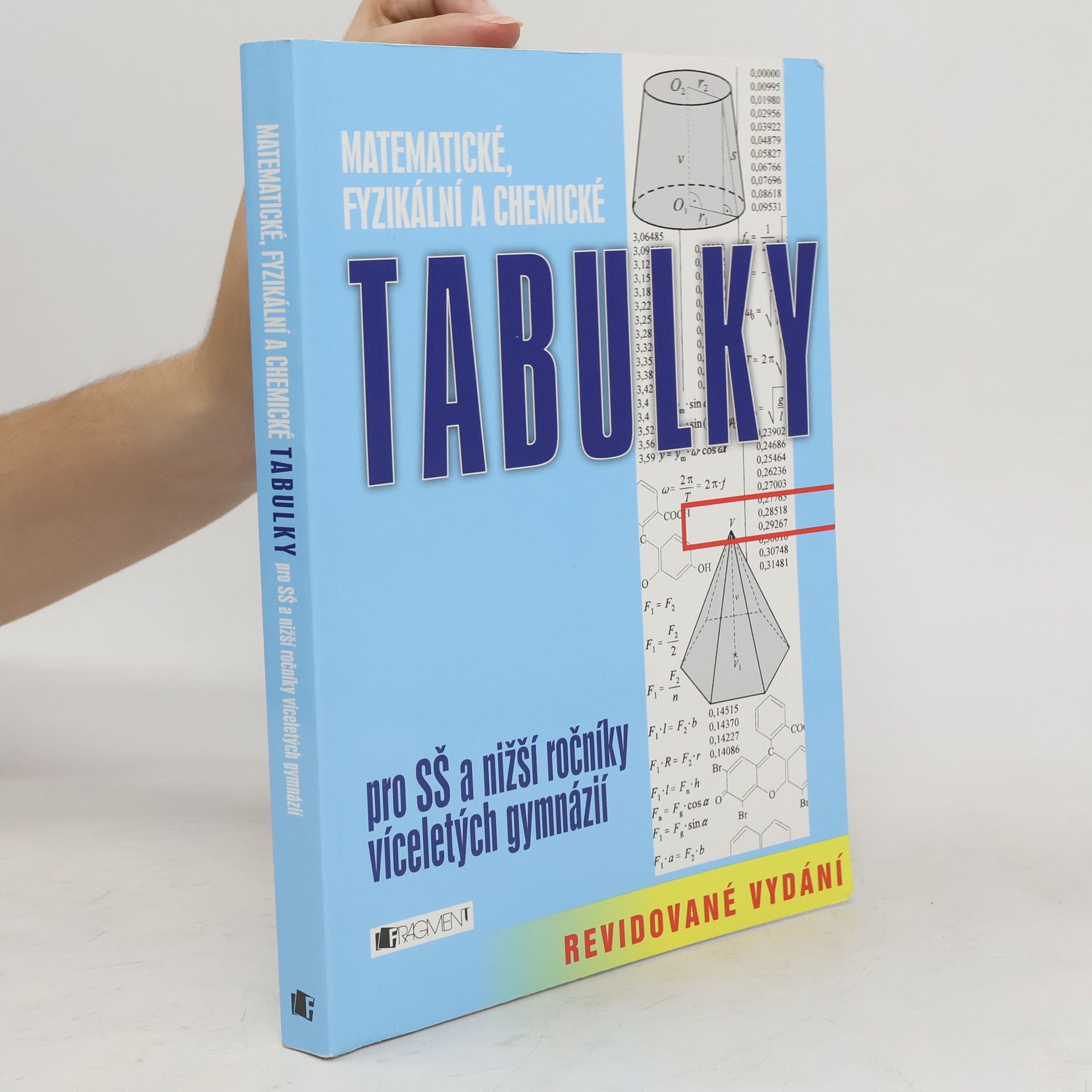 Bohumír Kotlík Matematické, fyzikální a chemické tabulky pro SŠ a nižší ročníky víceletých gymnázií