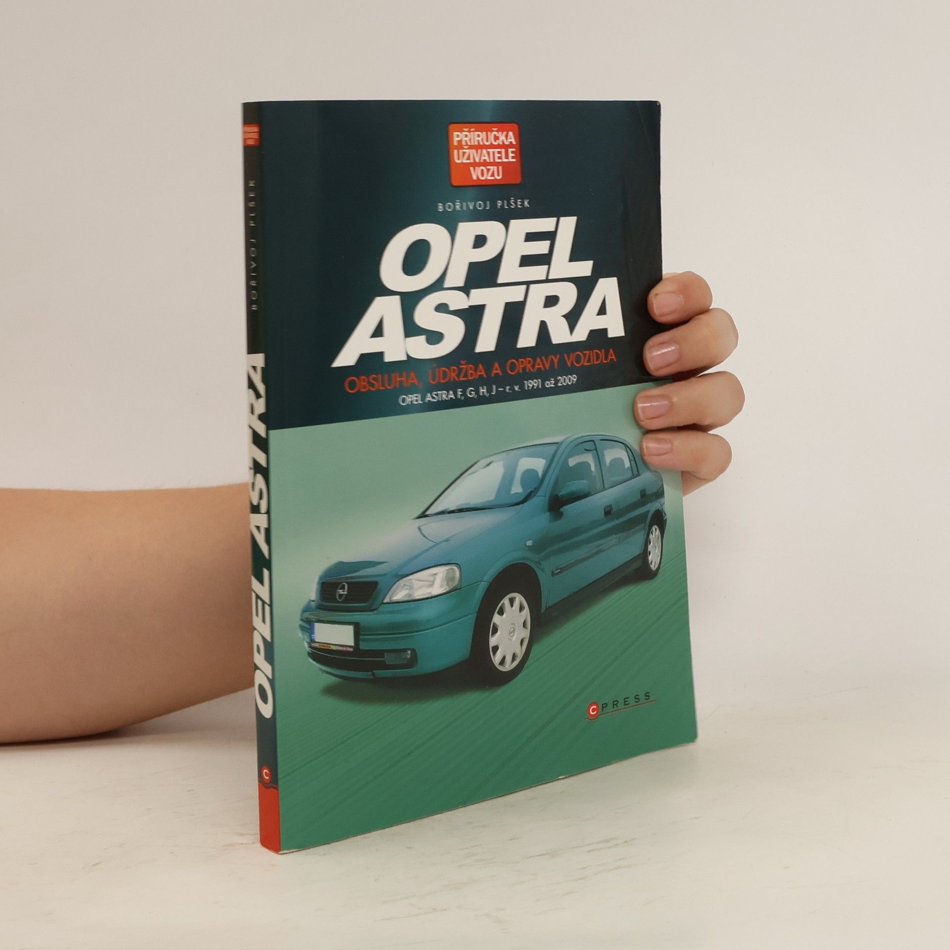 Bořivoj Plšek Opel Astra Obsluha, údržba a opravy vozidla