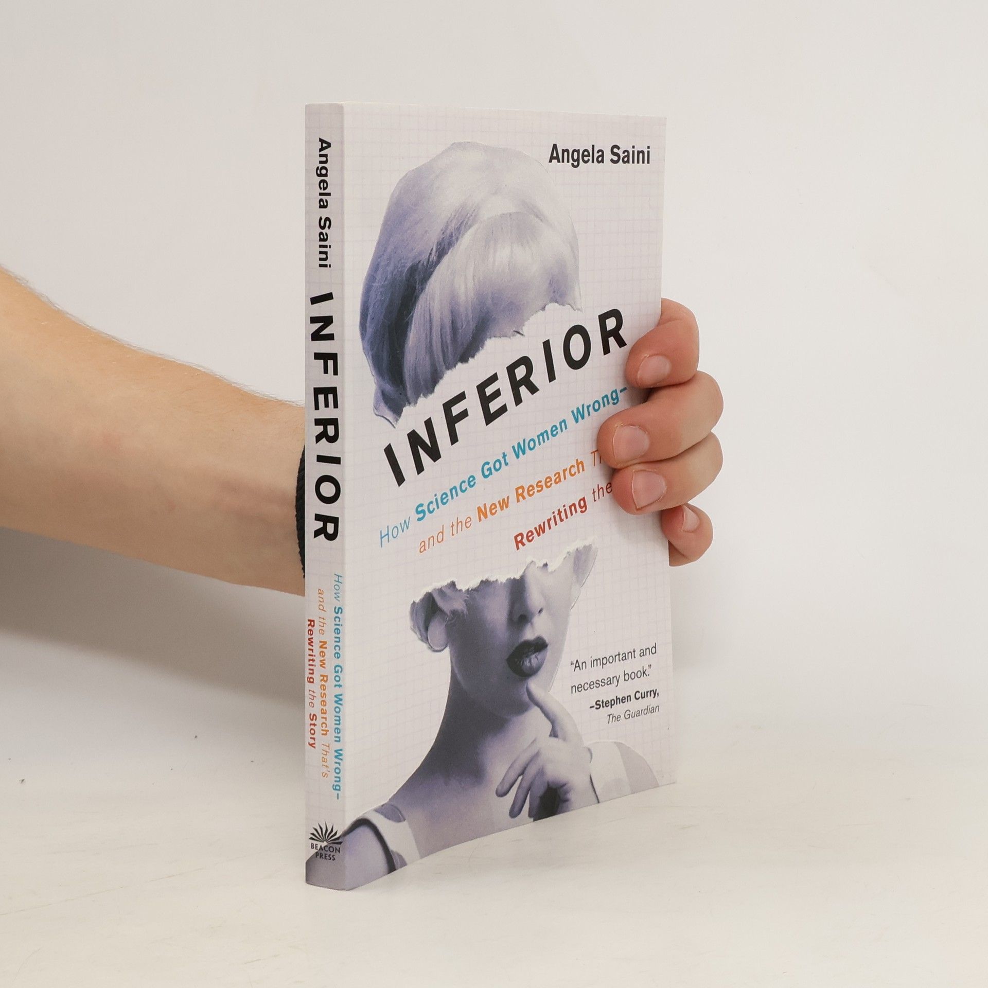 Angela Saini InferiorInferior: How Science Got Women Wrong-And the New Research That's Rewriting the Story