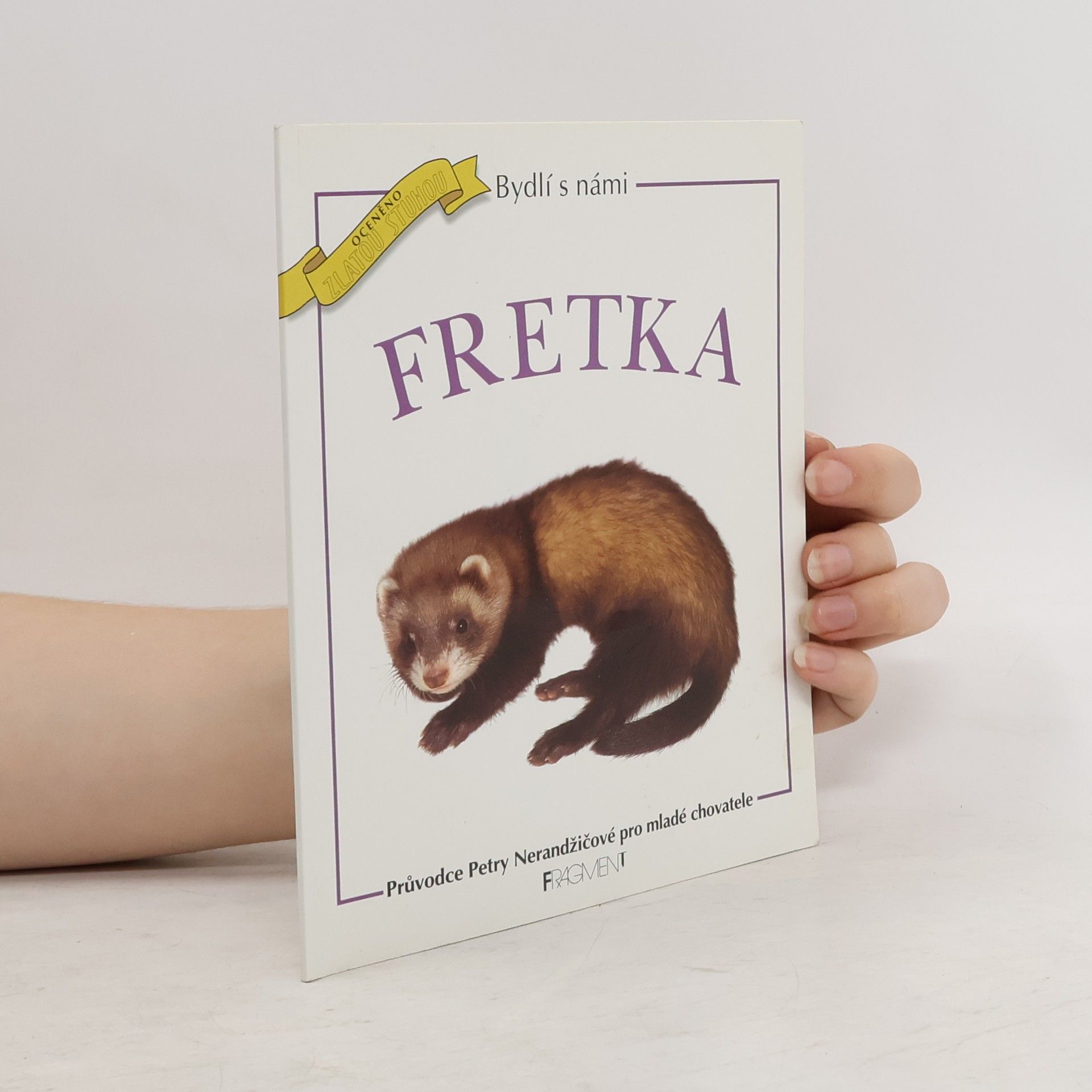 Vladimír Motyčka Bydlí s námi fretka