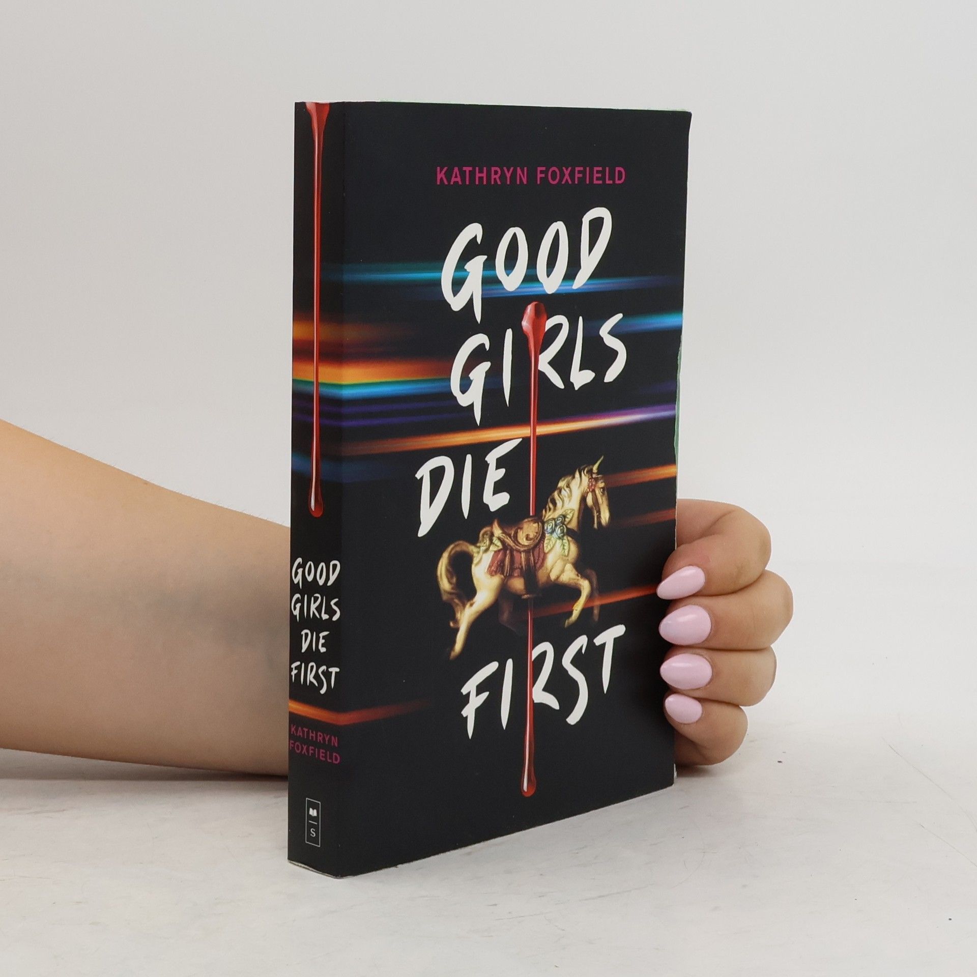 Kathryn Foxfield Good Girls Die First