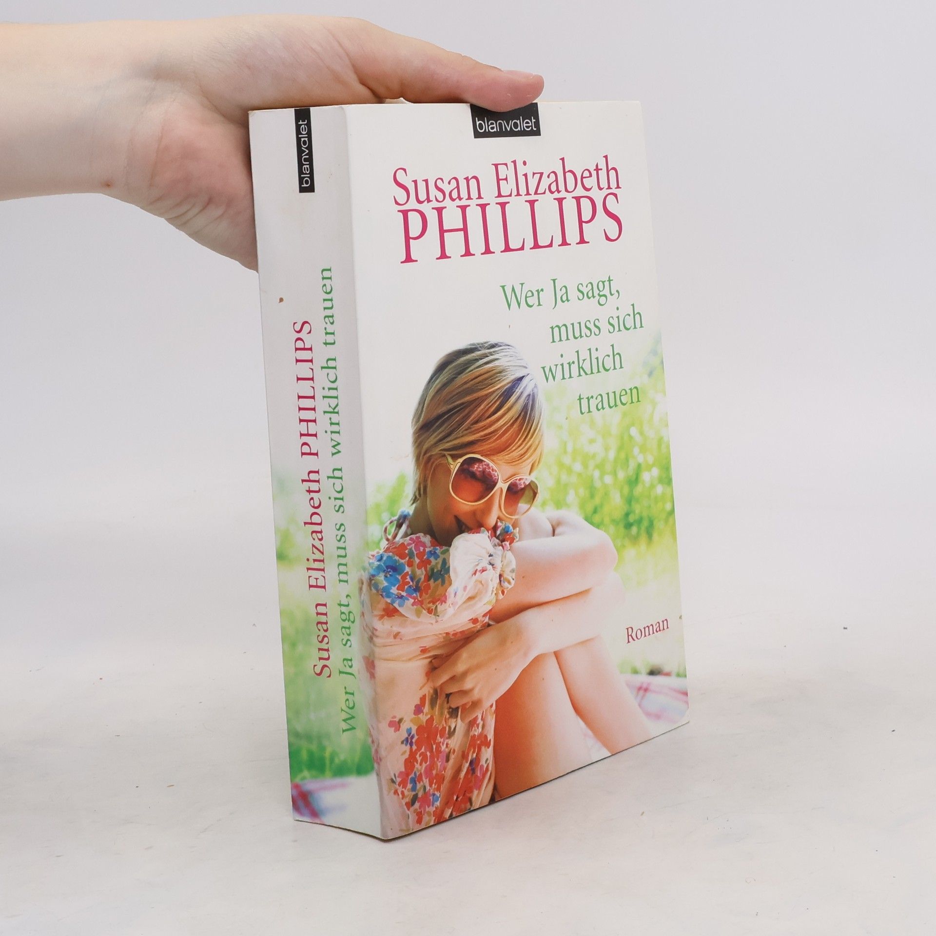 Susane Elizabeth Phillips Wer Ja sagt, muss sich wirklich trauen