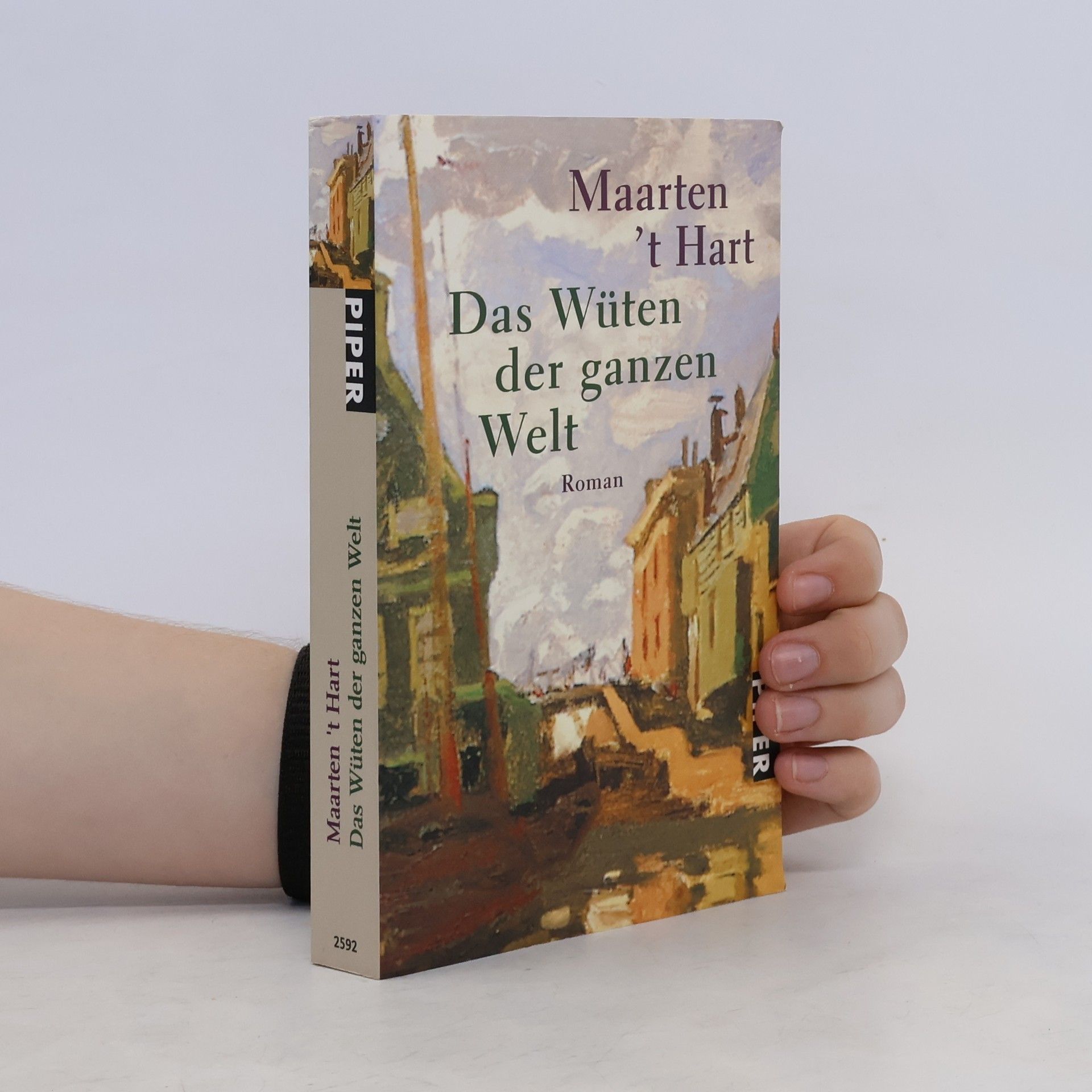 Maarten 't Hart Das Wüten der ganzen Welt