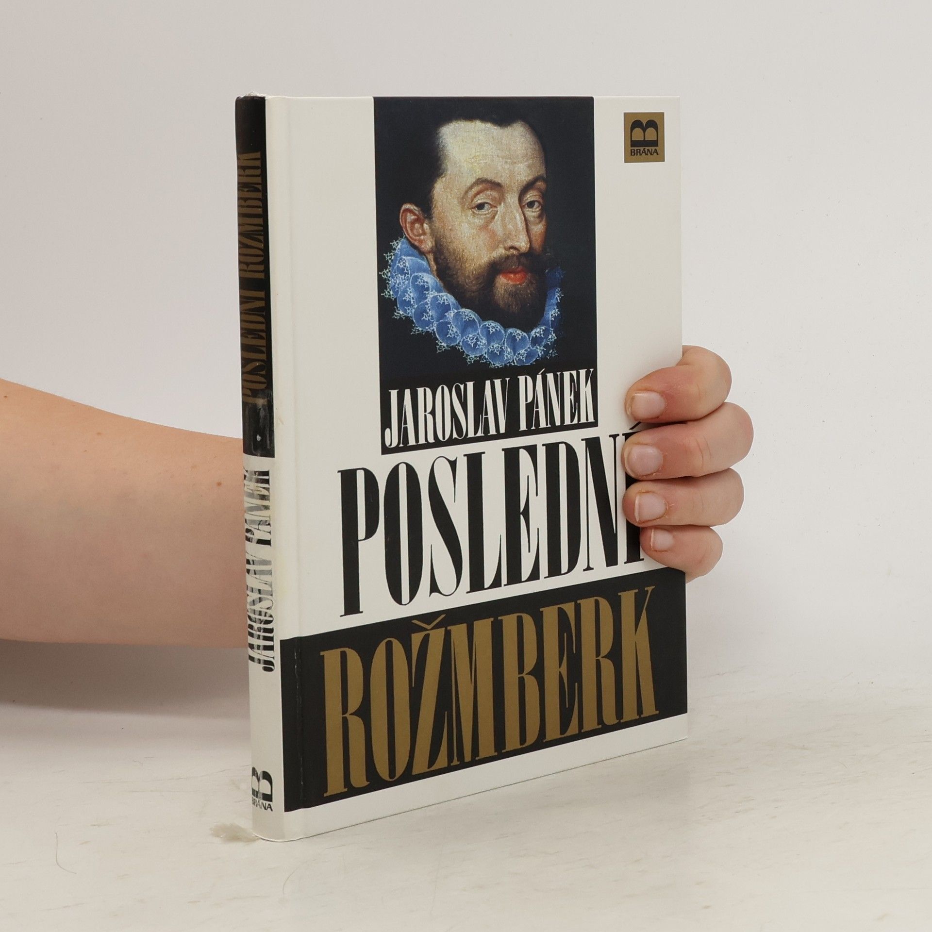Jaroslav Pánek Poslední Rožmberk : životní příběh Petra Voka
