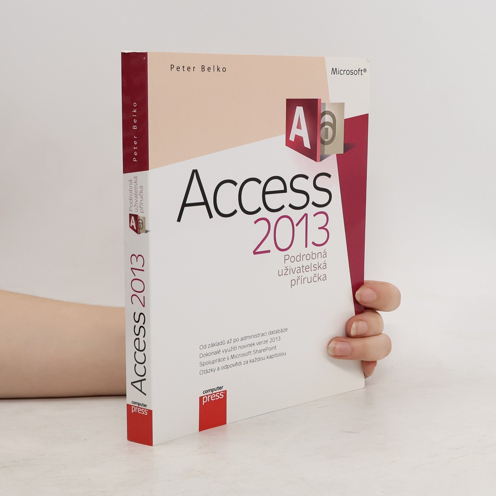 Petr Belko Microsoft Access 2013 : podrobná uživatelská příručka