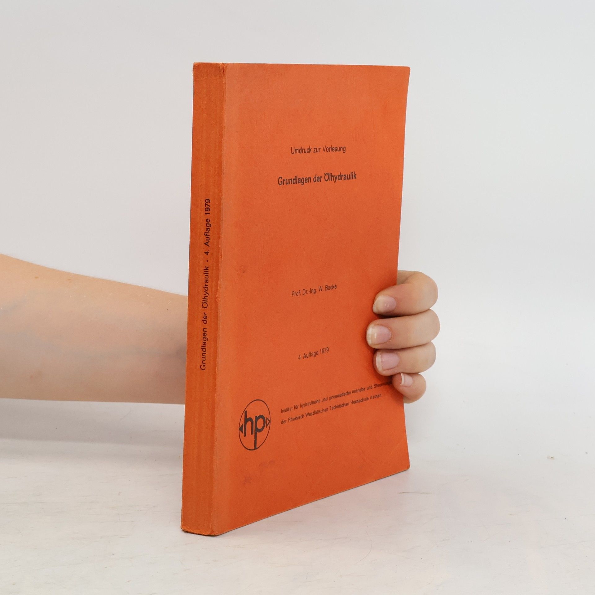 W. Backé Grundlagen der Ölhydraulik